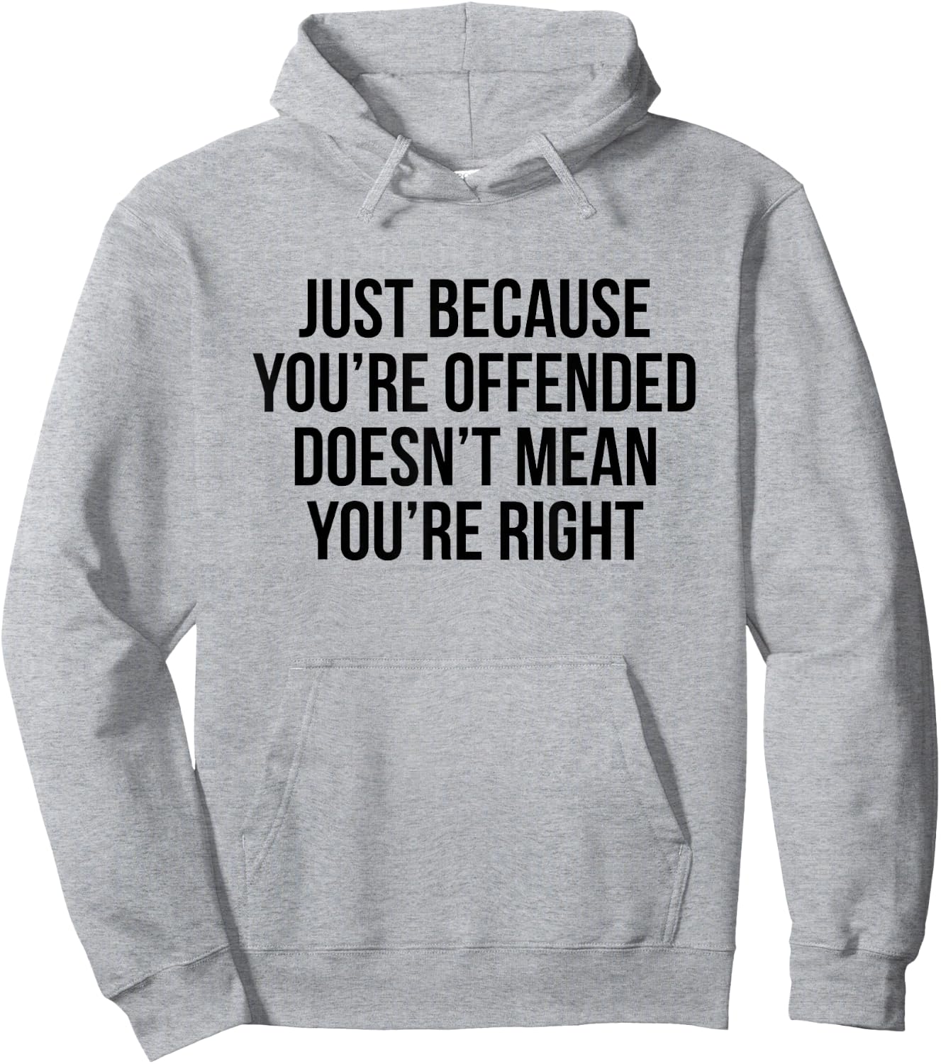 Just because you're offended doesn't mean you're right Hoodie - Hoodie | Ash