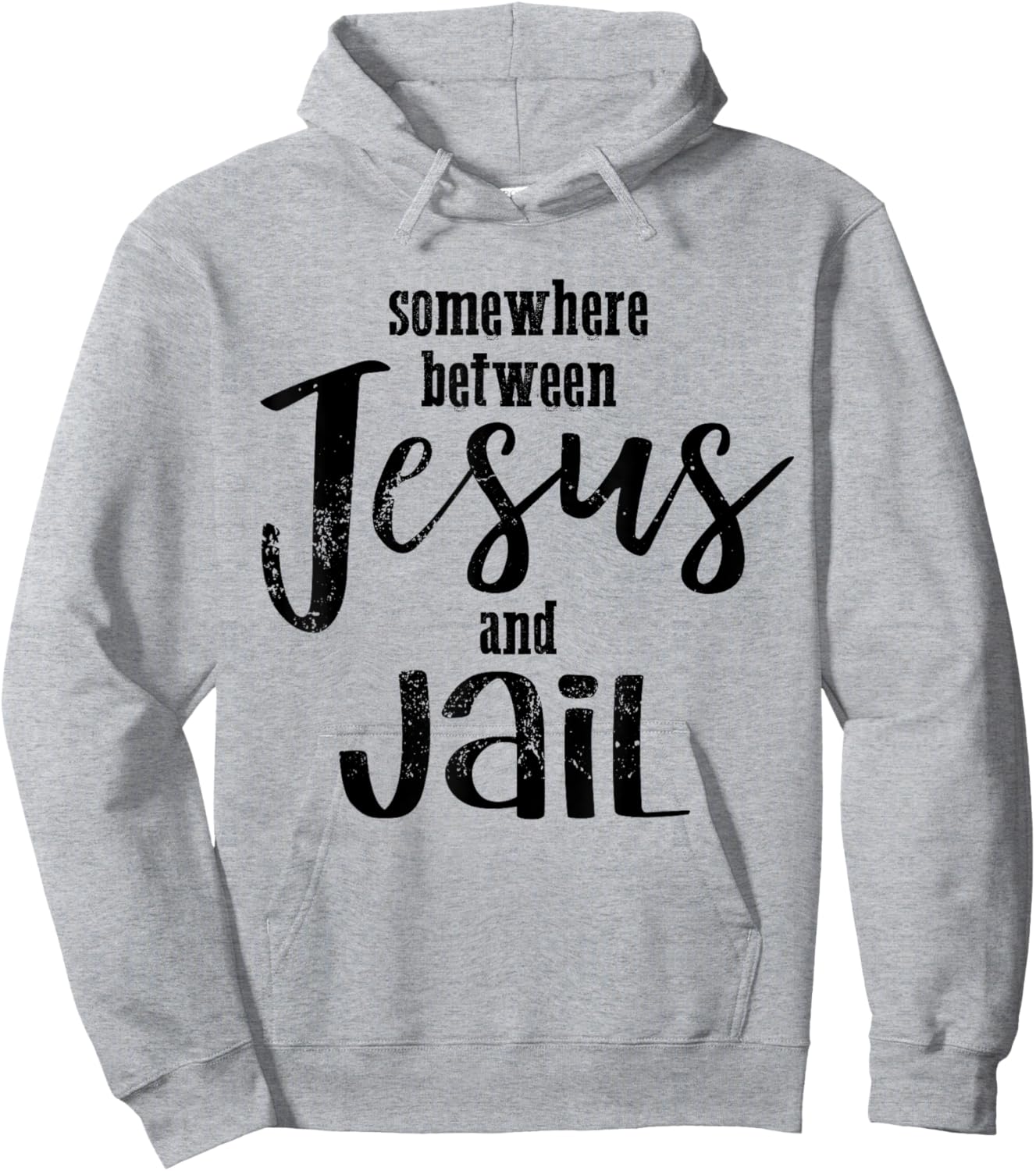 Somewhere Between Jesus And Jail Funny Vintage Christian Hoodie - Hoodie | Ash