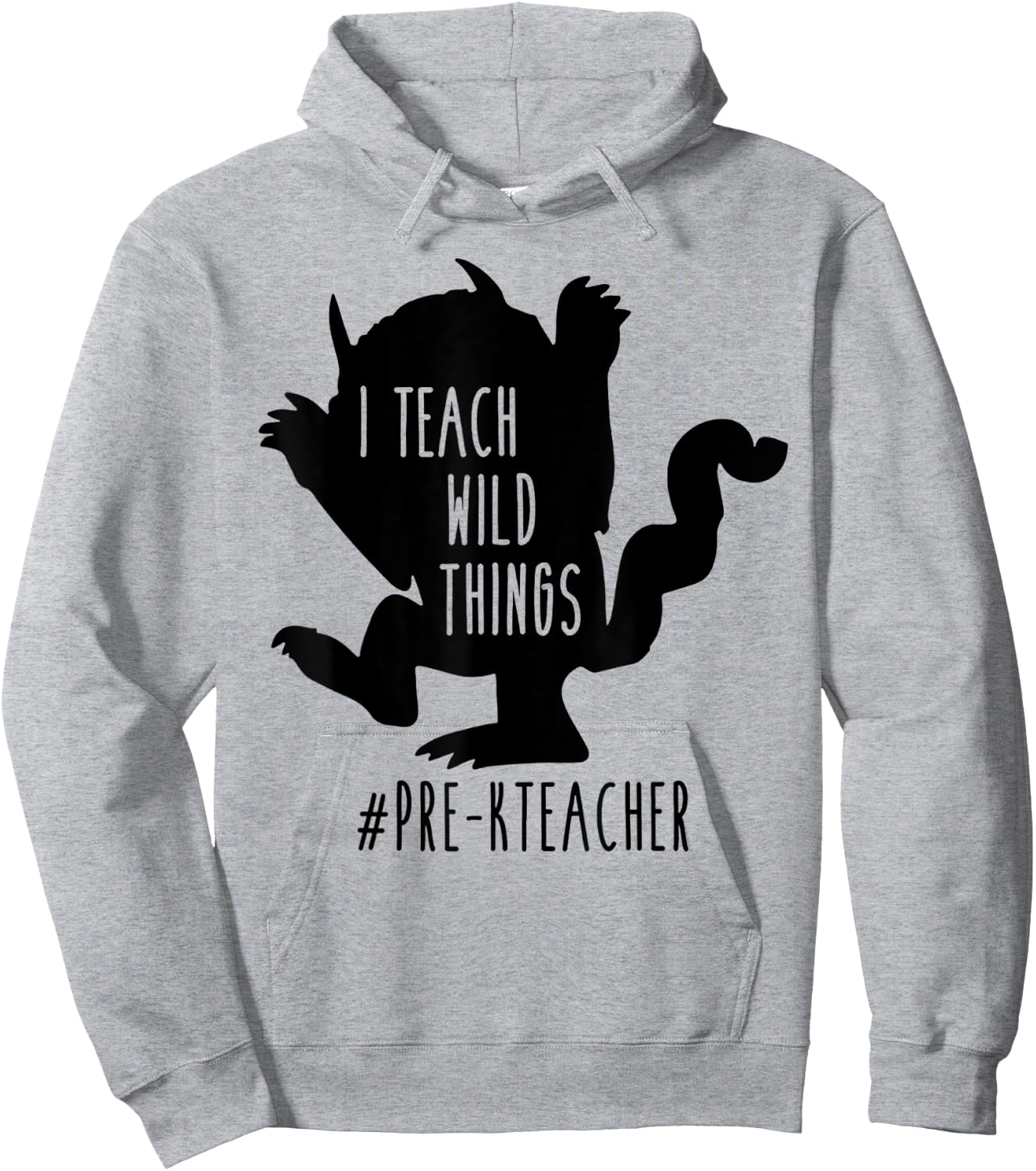 I Teach Wild Things Pre-K Teacher Men Women Hoodie - Hoodie | Ash