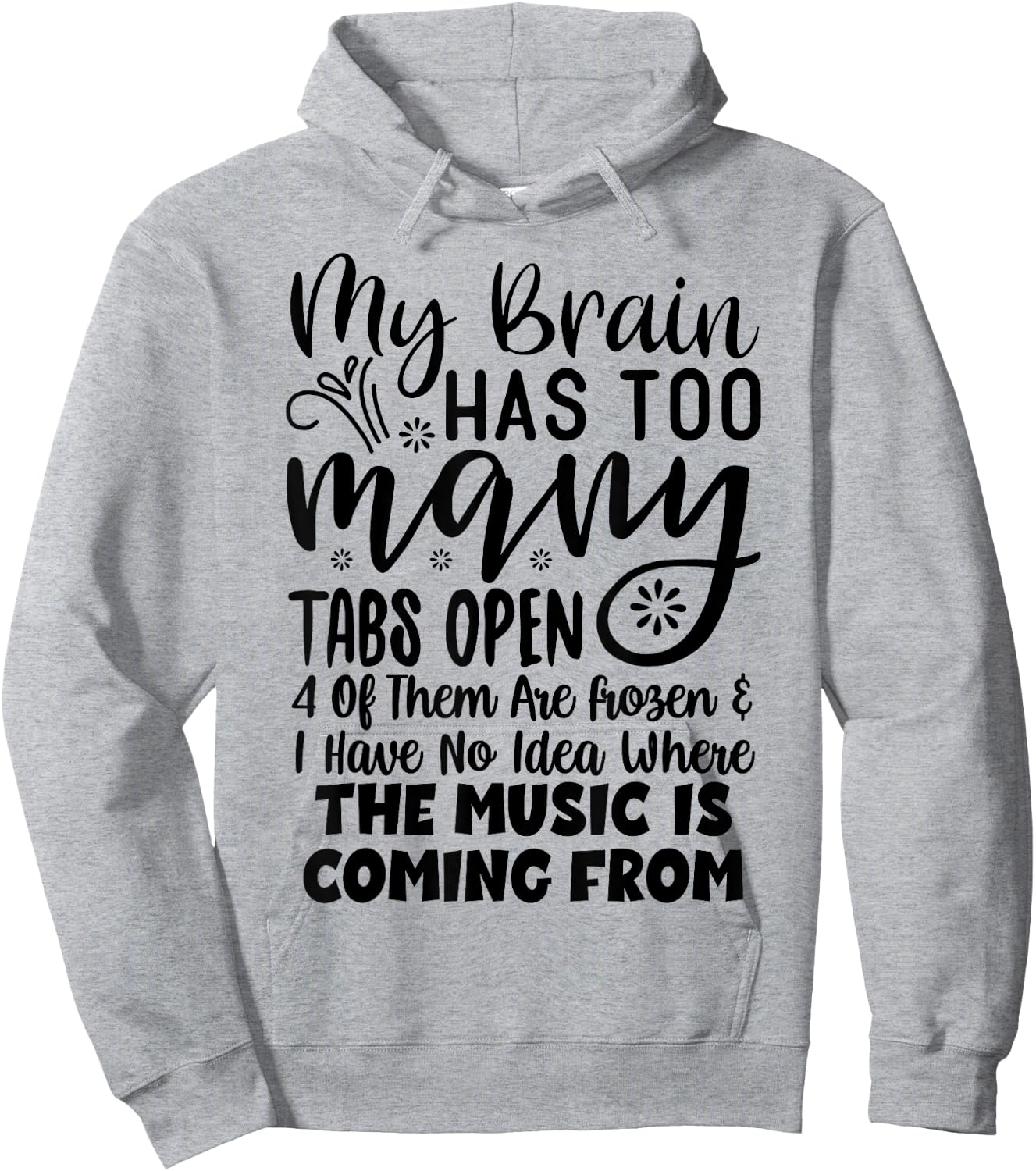 My Brain Has Way Too Many Tabs Open Hoodie - Hoodie | Ash