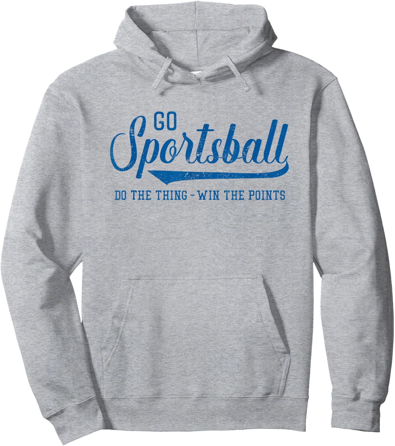 Go Sportsball! Do the Thing Win The Points - Funny Sports Hoodie - Hoodie | Ash