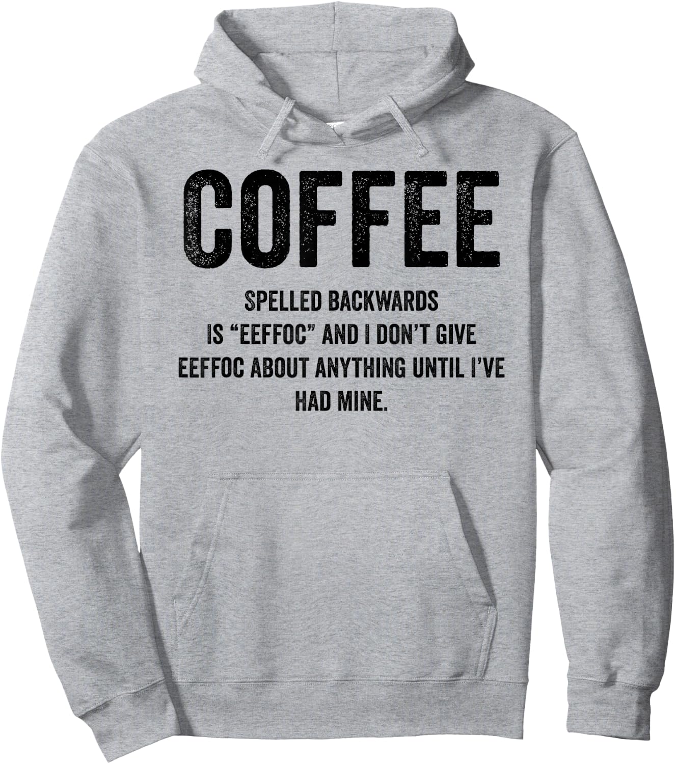 Coffee Spelled Backwards Is EEFFOC and I Don't Give EEFFOC Hoodie - Hoodie | Ash