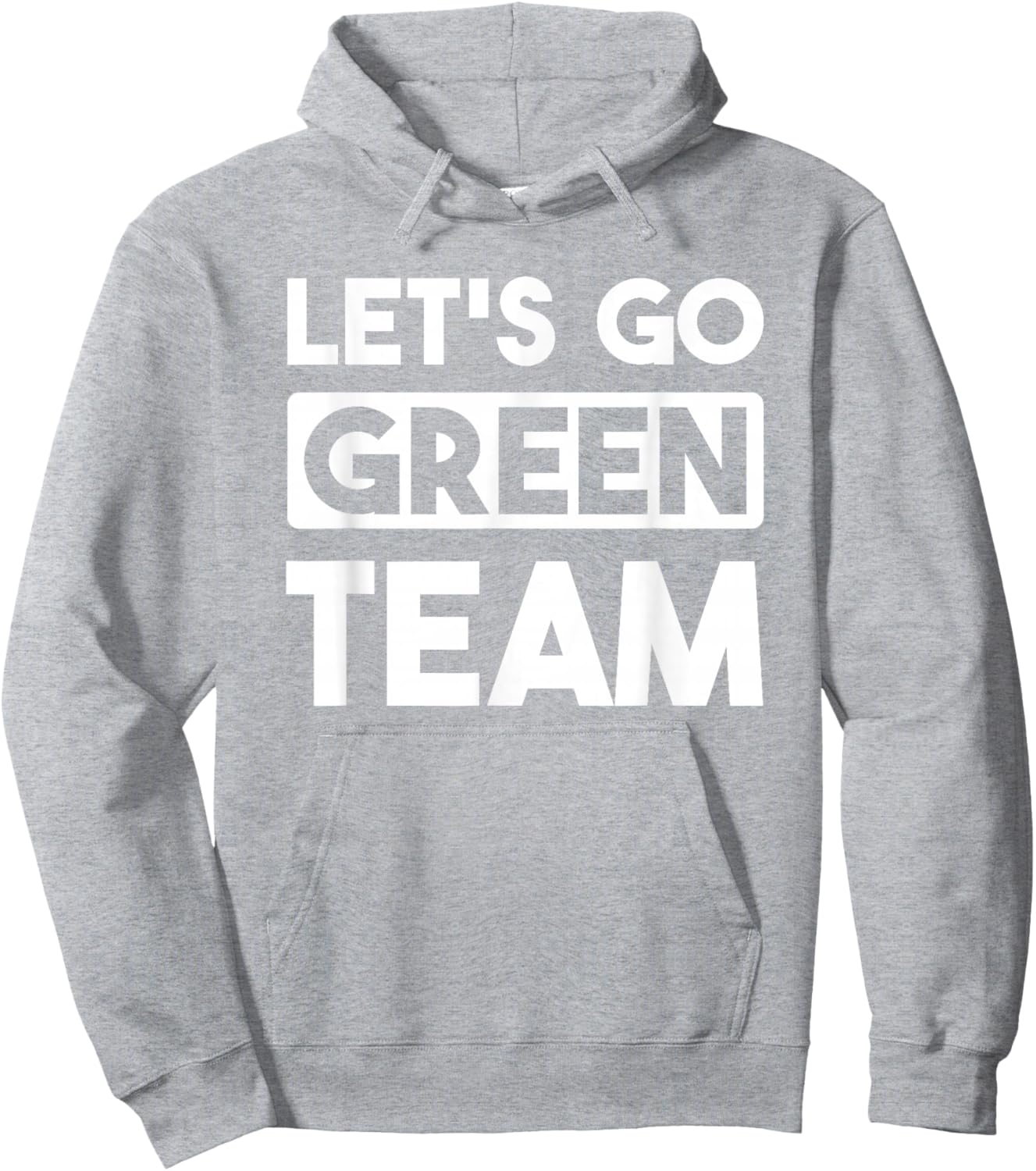 Let's Go Green Team Team War Game Competition Summer Camp Hoodie - Hoodie | Ash