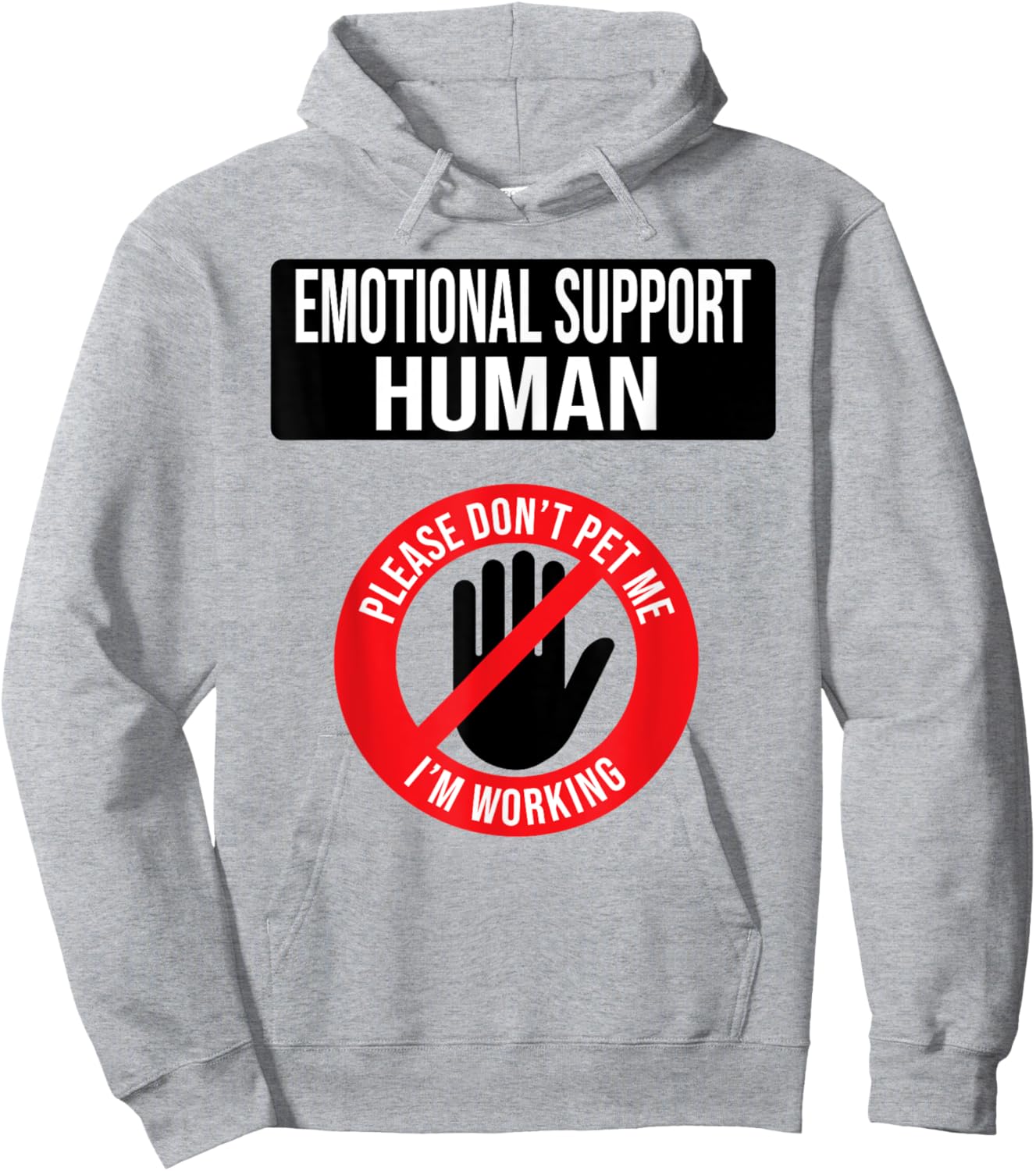 Emotional Support Human shirt Do Not Pet Emotional Support Hoodie - Hoodie | Ash