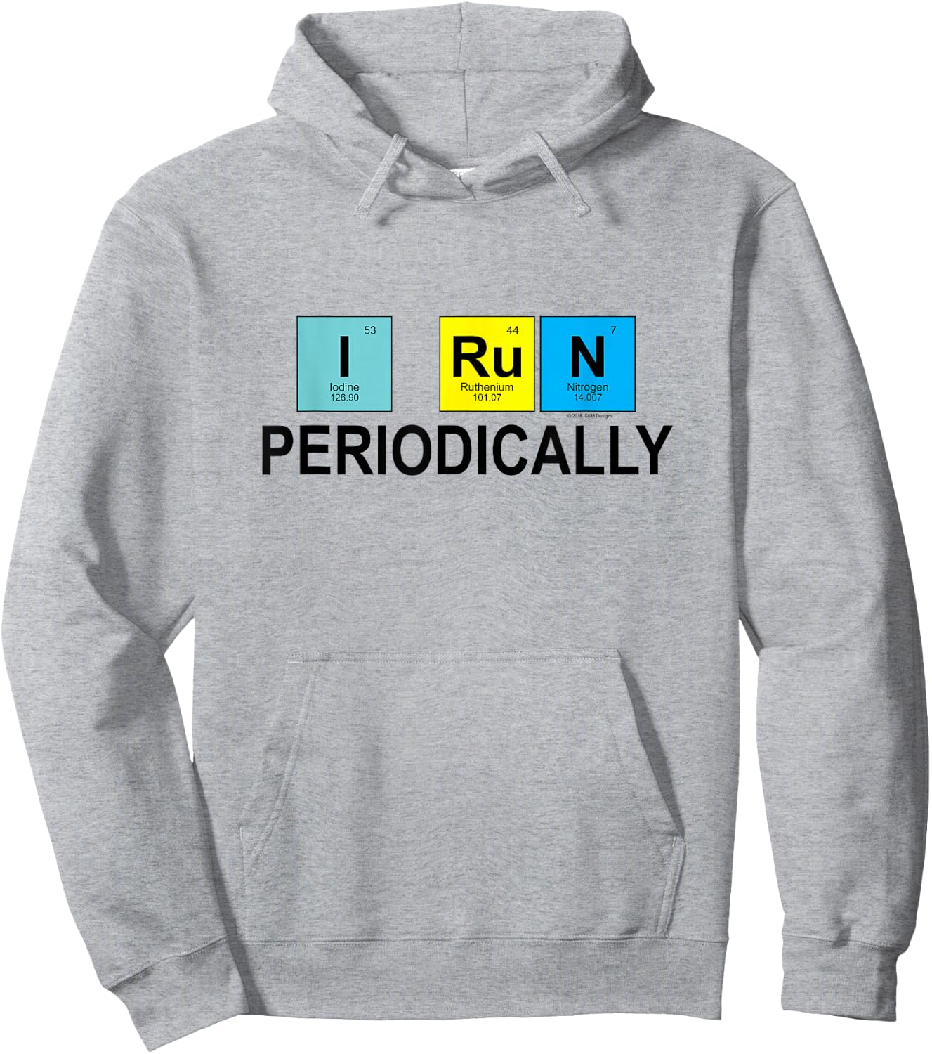 I Run Periodically for Runners Who Love Chemistry Hoodie - Hoodie | Ash