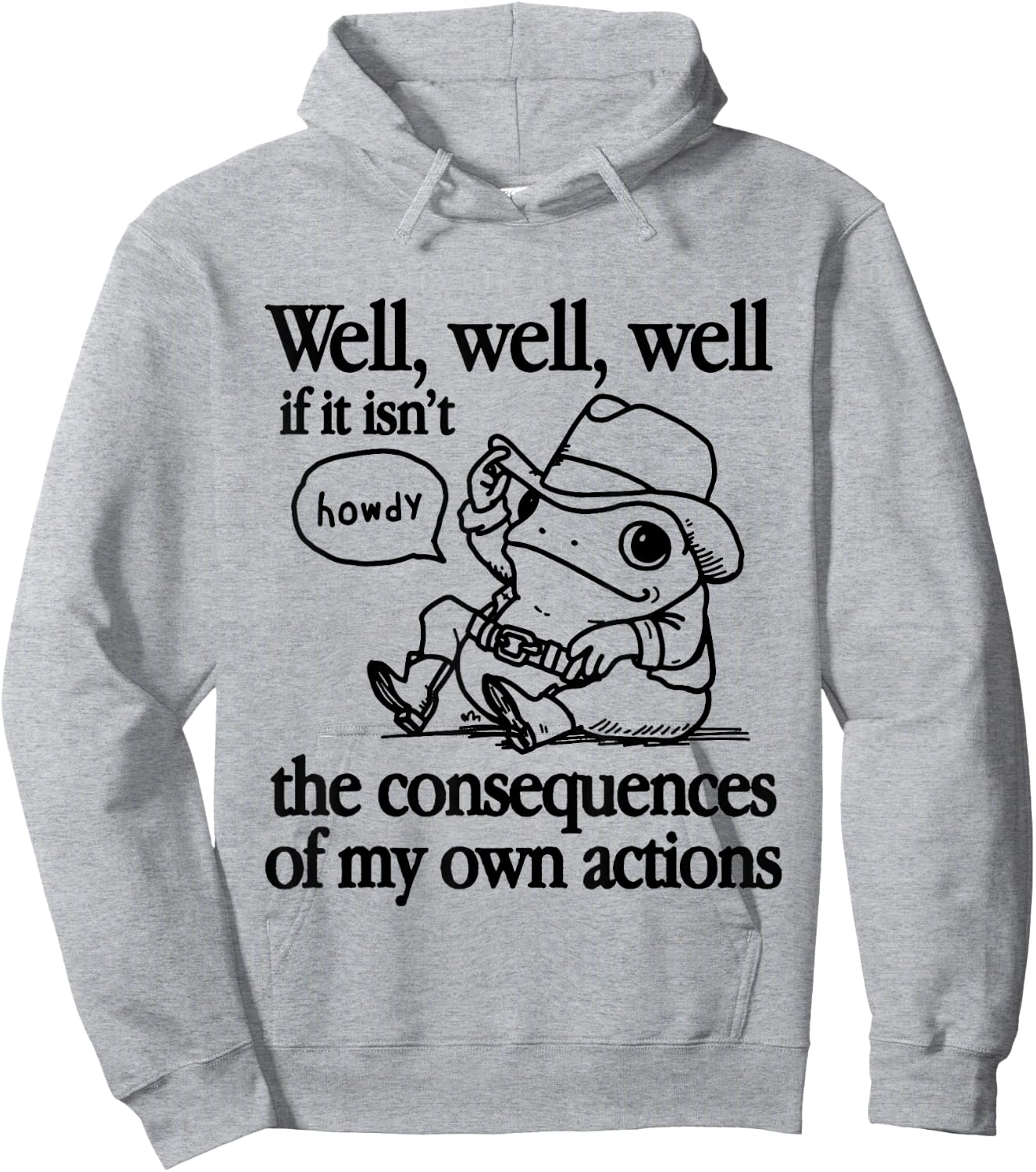 Well If It Isn't The Consequences Of My Own Actions Frog Hoodie - Hoodie | Ash