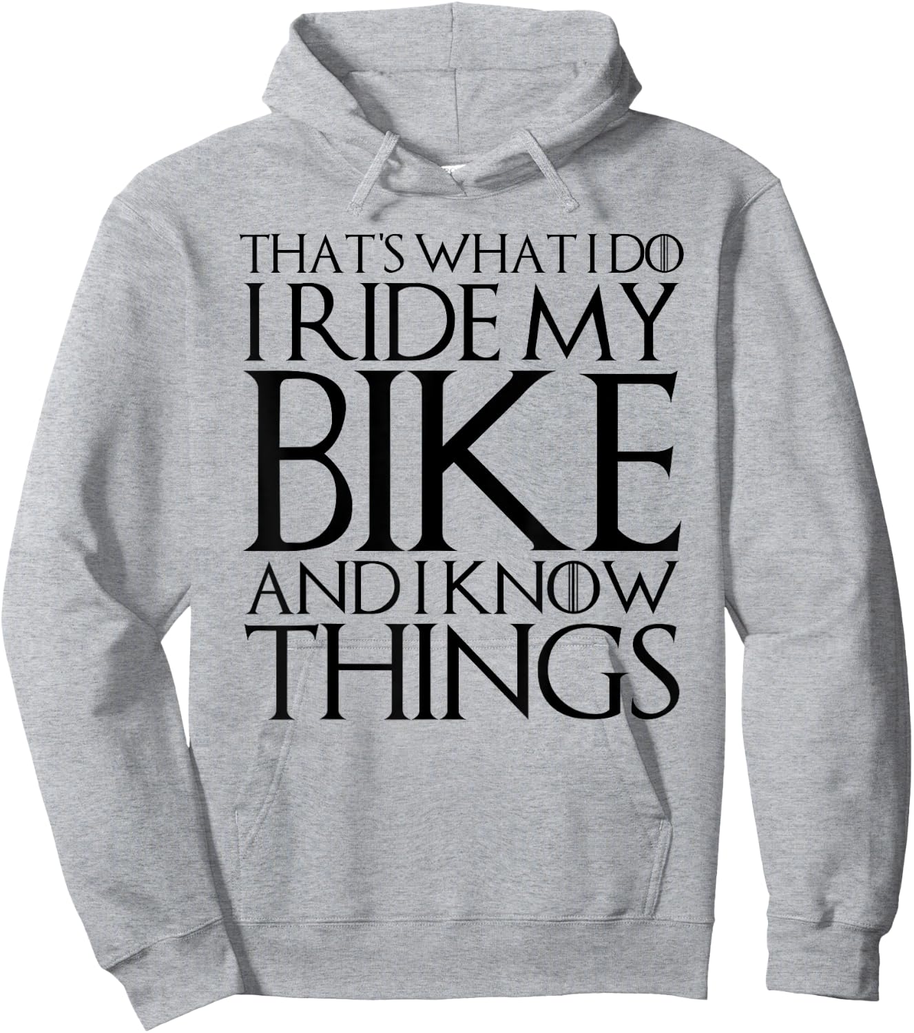 That's What I Do I Ride My Bike and I Know Things Hoodie - Hoodie | Ash
