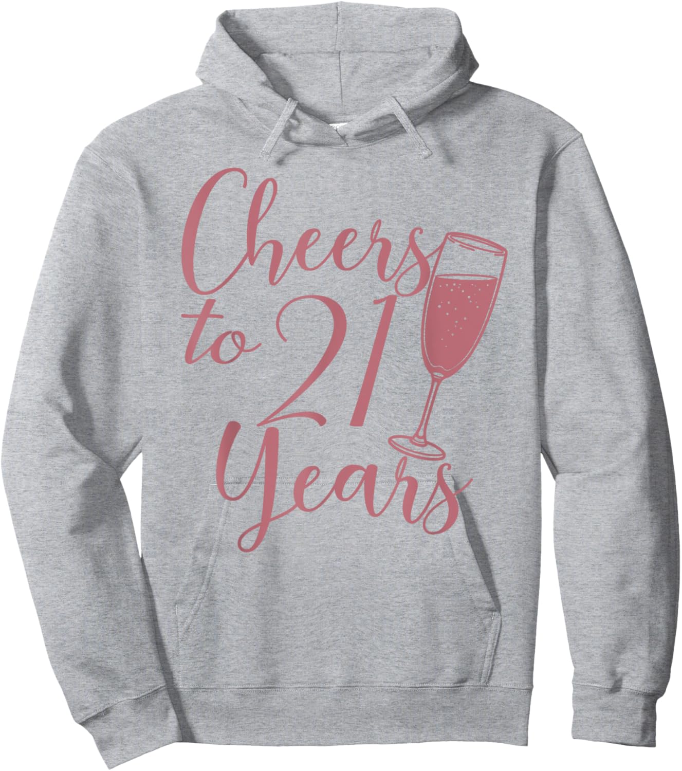 Cheers To 21 Years, Women 21st Birthday Hoodie - Hoodie | Ash
