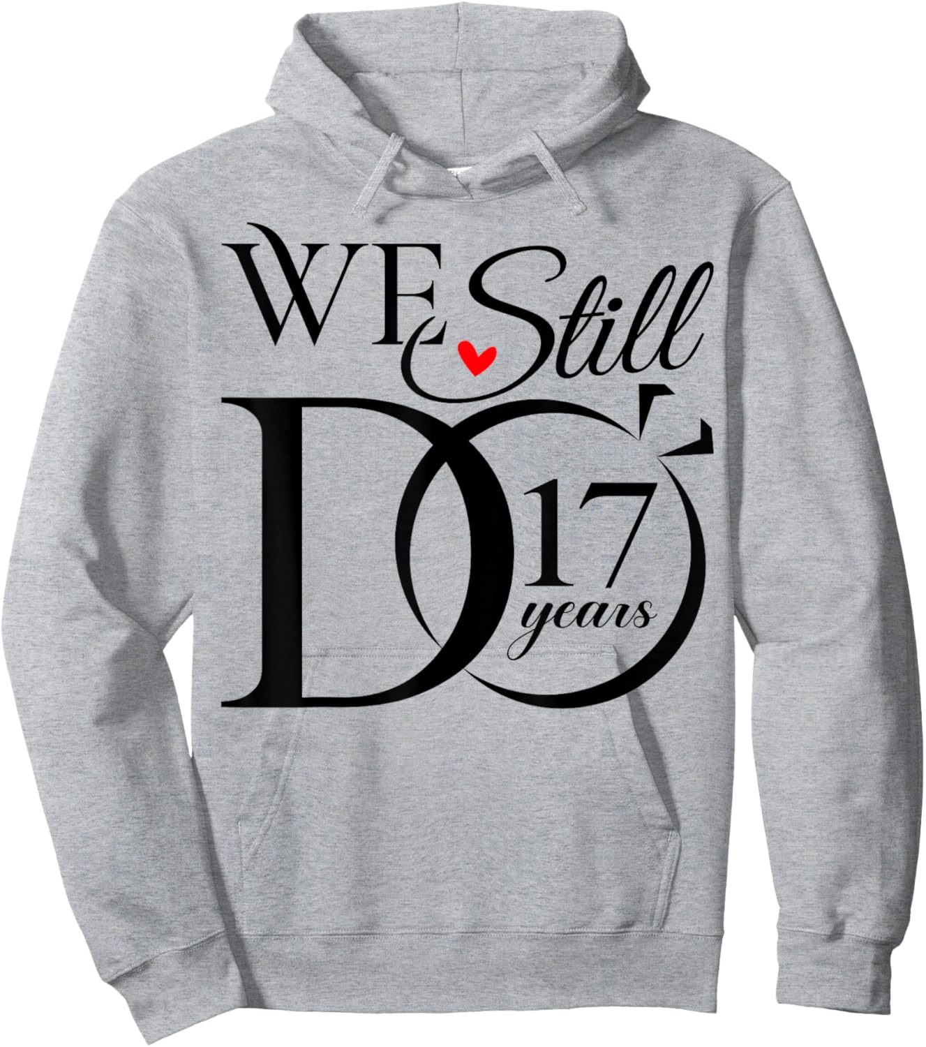 We Still Do 17 Years Funny Couple 17th Wedding Anniversary Hoodie - Hoodie | Ash