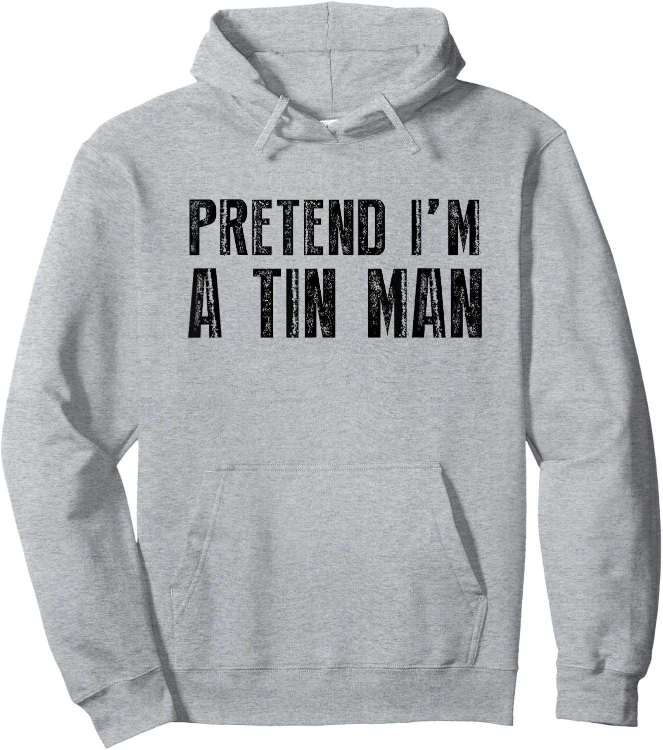 Pretend I'm A Tin Man Shirt Adult Kids Men Women Costume Hoodie - Hoodie | Ash
