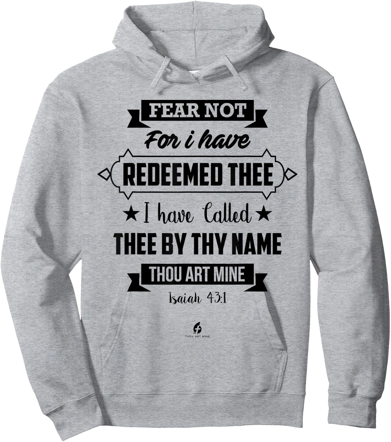 Isaiah 43:1 - "Fear Not For I Have Redeemed Thee" Religious Hoodie - Hoodie | Ash