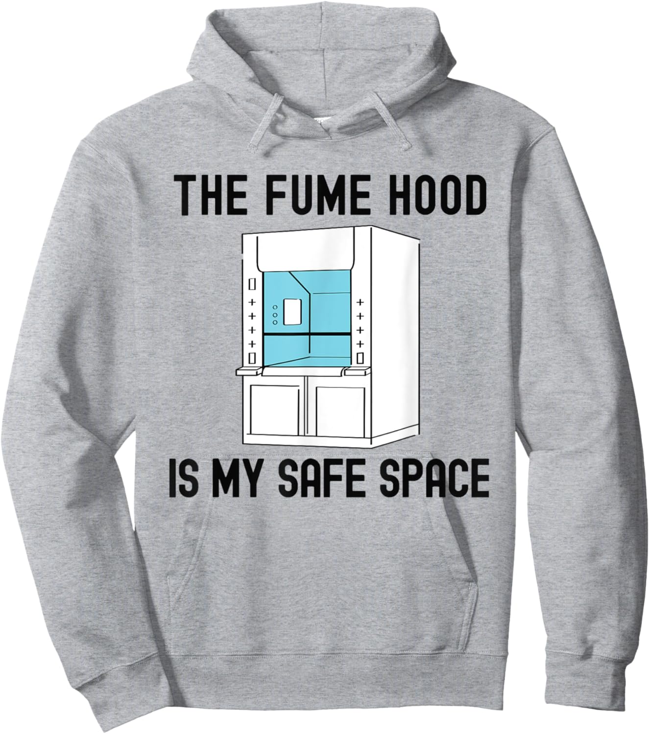 The Fume Hood Is My Safe Space | Funny Laboratory Week Hoodie - Hoodie | Ash