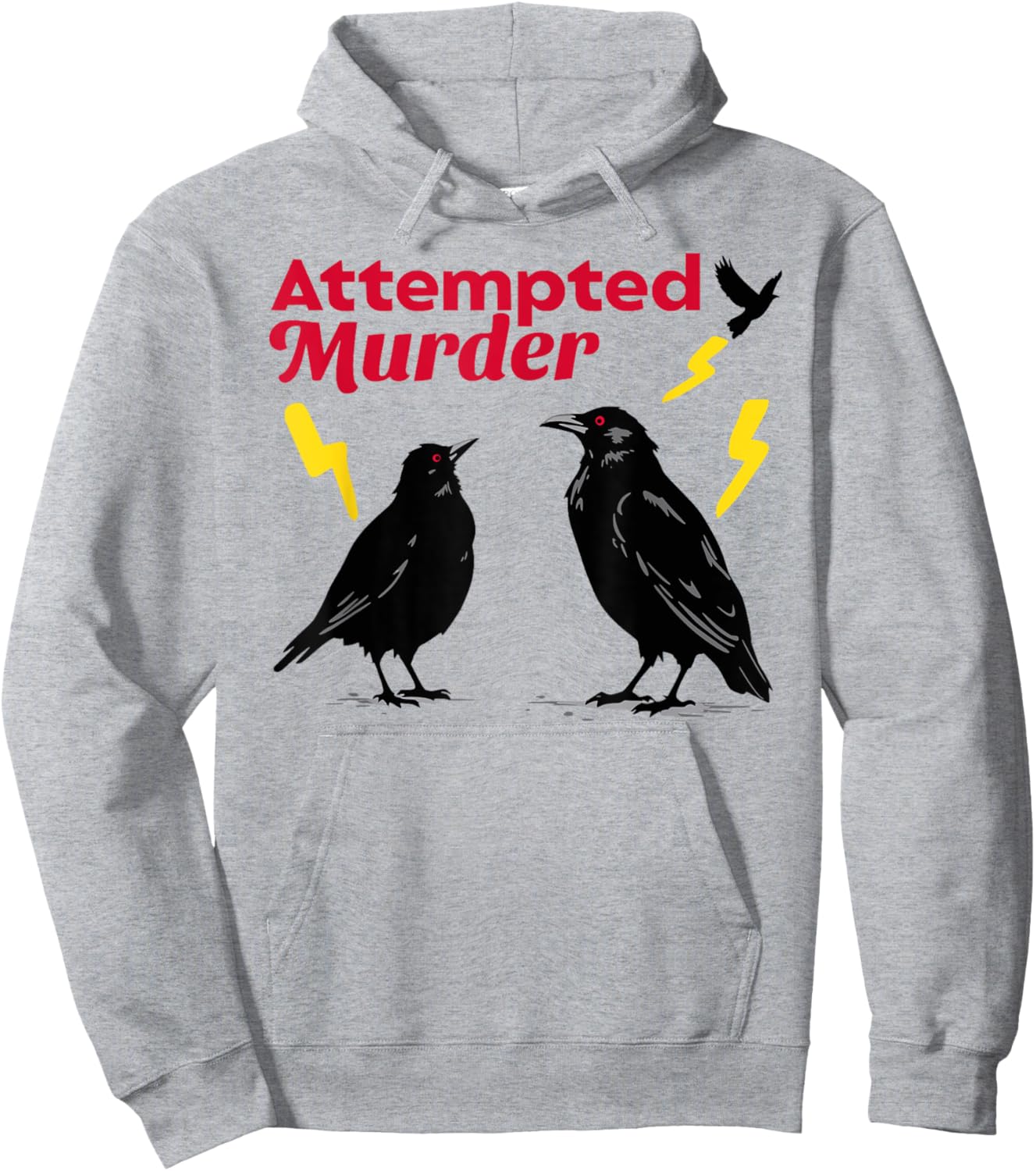 Attempted Murder Crow Crows Funny Sarcasm Dad Joke Wordplay Hoodie - Hoodie | Ash
