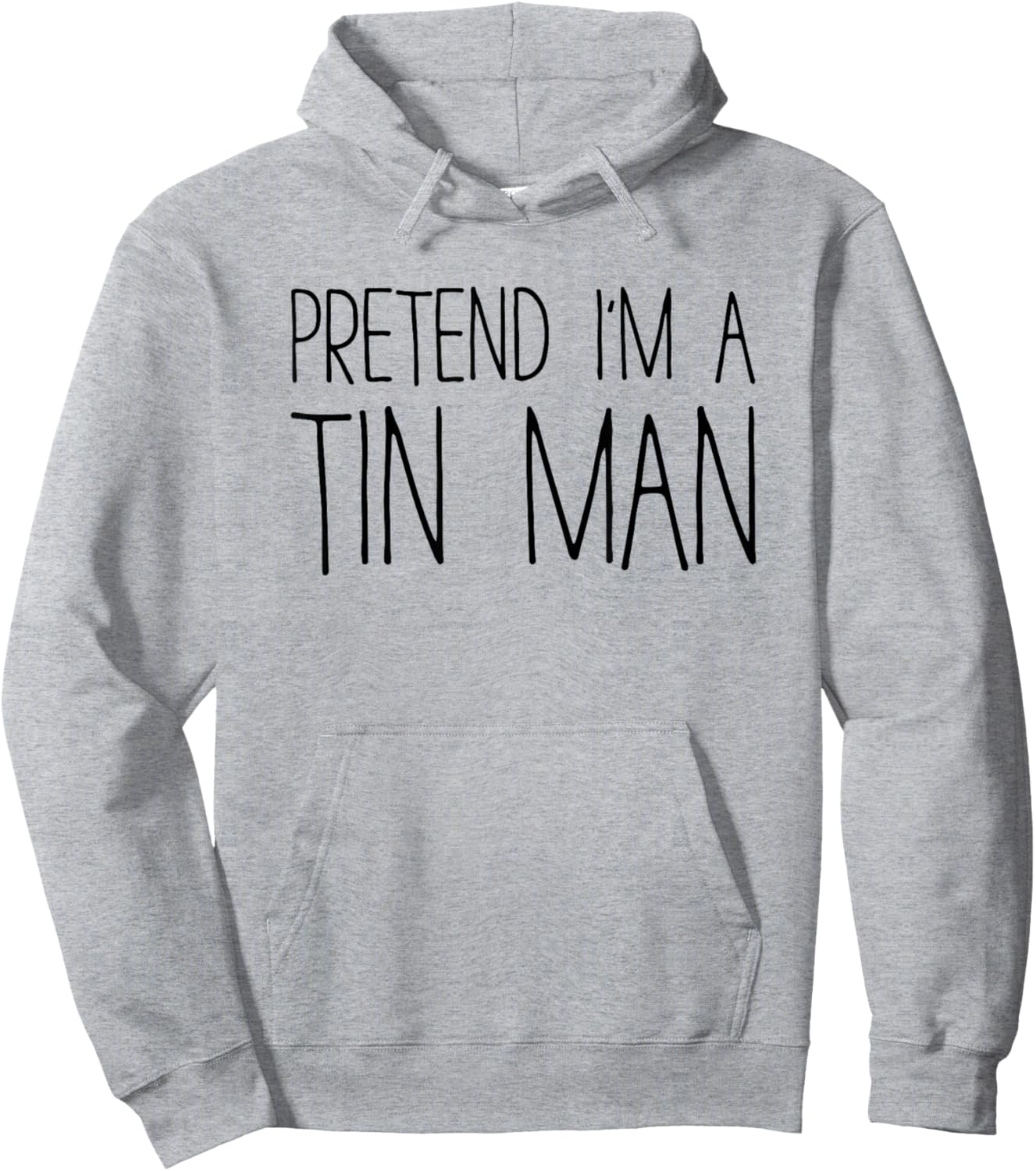 Pretend I'm A Tin Man Shirt Adult Kids Men Women Costume Hoodie - Hoodie | Ash