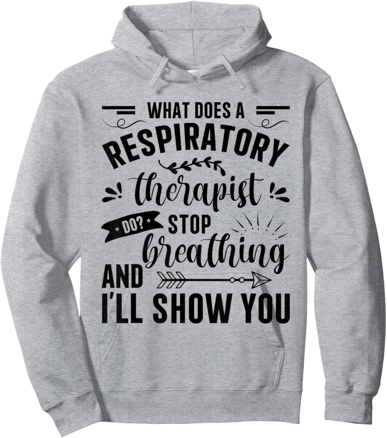 Respiratory Therapy - What Does A Respiratory Therapist Do Hoodie - Hoodie | Ash