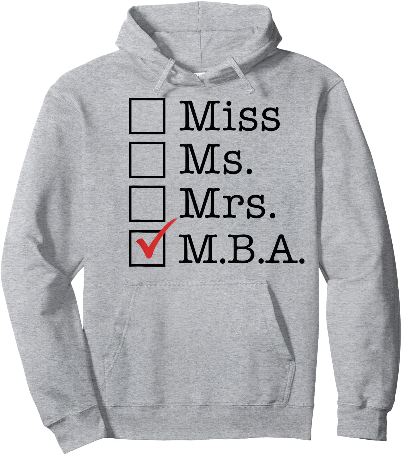 MBA Graduates Miss Ms Mrs M.B.A. MBA Graduation Meme Hoodie - Hoodie | Ash