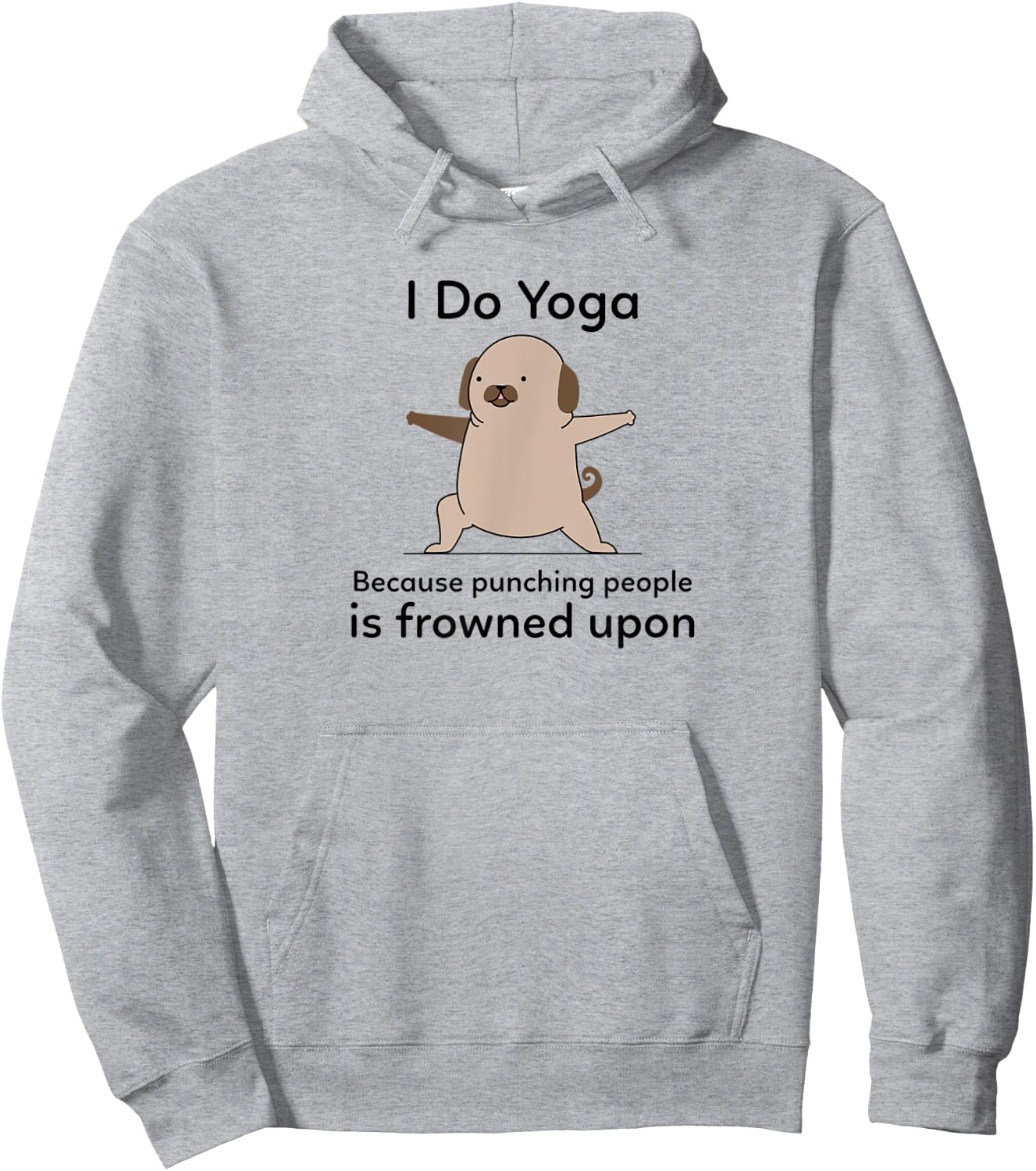 I Do Yoga Because Punching People Is Frowned Upon Funny Yoga Hoodie - Hoodie | Ash