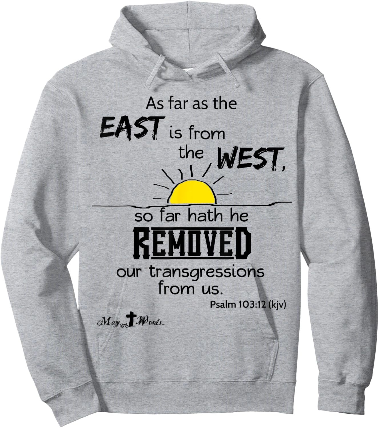 As far as the east is from the west Psalm 103:12 Christian Hoodie - Hoodie | Ash