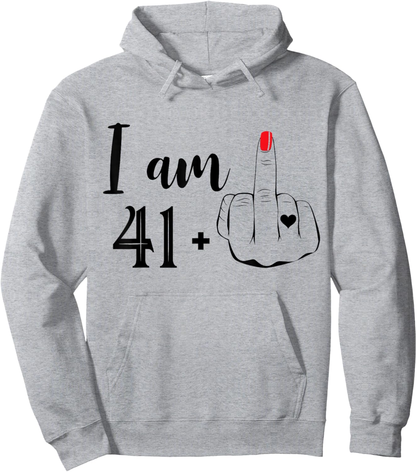 I Am 41 Plus 1 Middle Finger Funny 42nd Birthday Women Hoodie - Hoodie | Ash