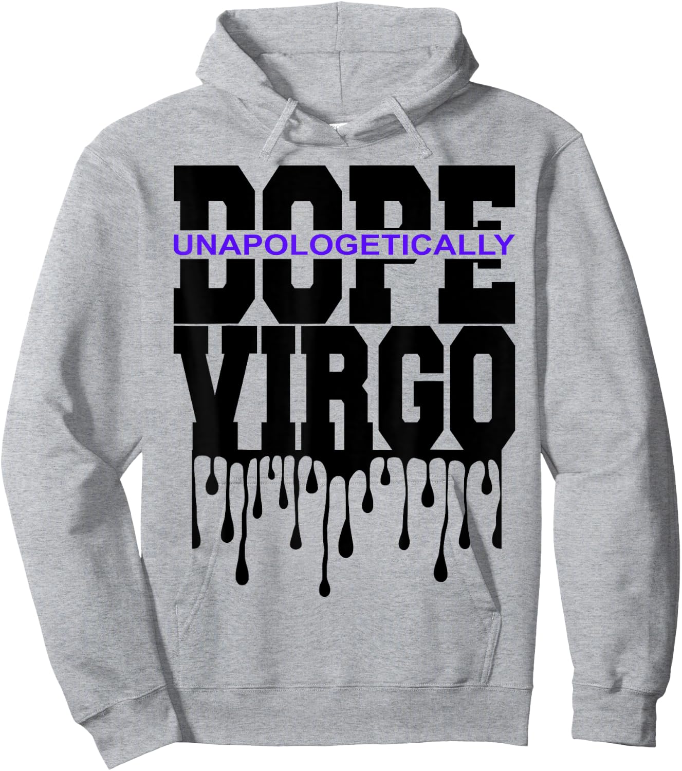 Unapologetically Dope Virgo August September Zodiac Sign Hoodie - Hoodie | Ash