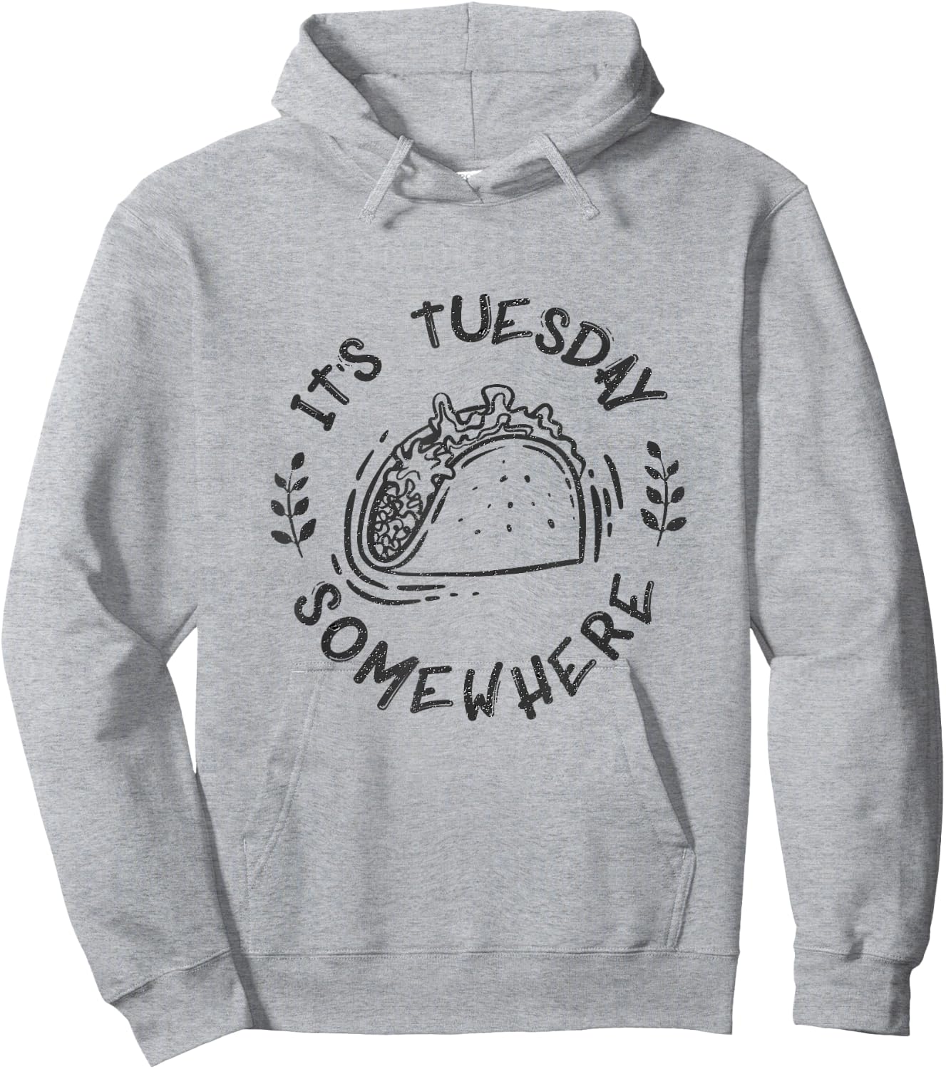 Its Tuesday Somewhere Shirt Funny Taco Night Hoodie - Hoodie | Ash