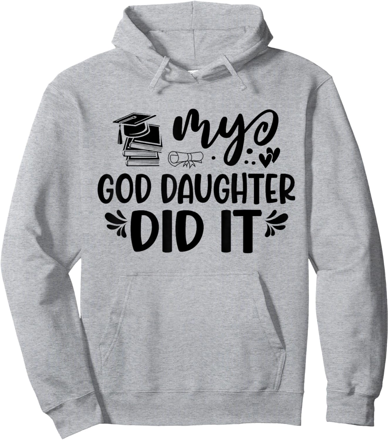 My Goddaughter Did It Graduation Graduated Proud Children Hoodie - Hoodie | Ash