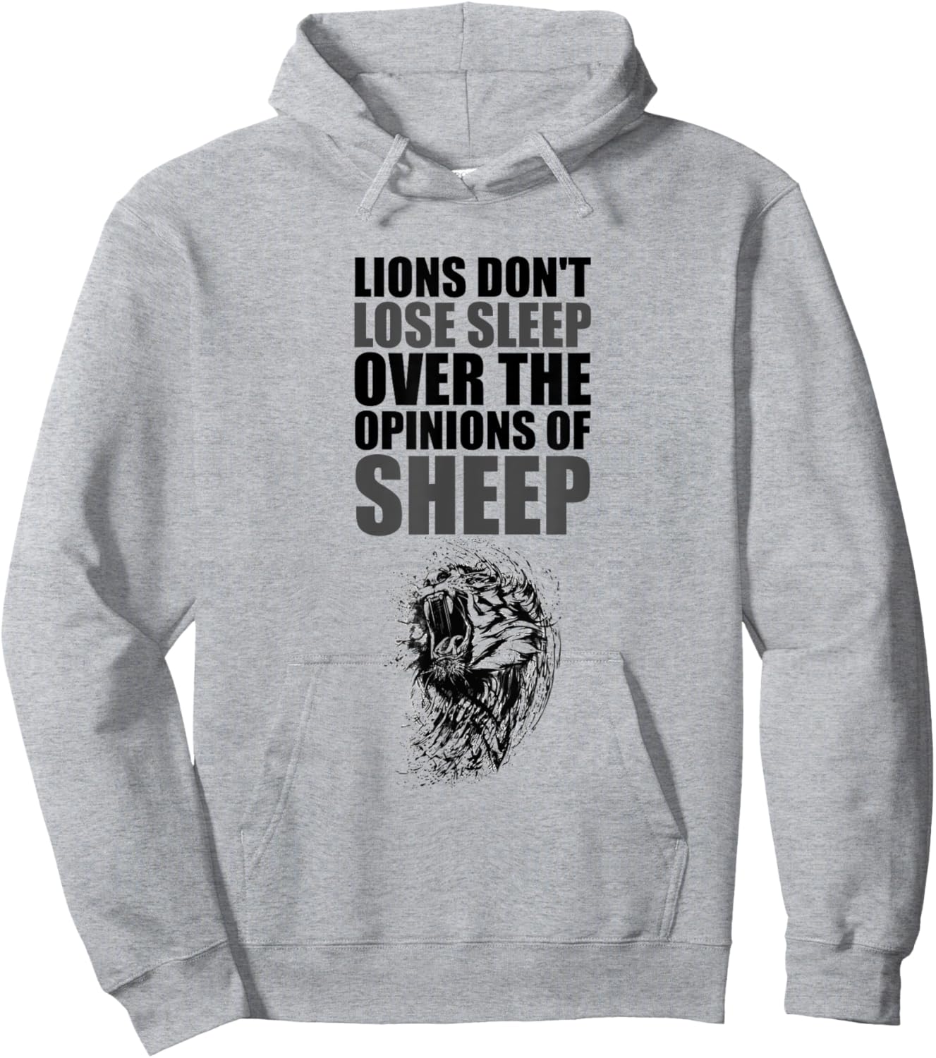Lions Don't Lose Sleep Over The Opinions of Sheep Motivation Hoodie - Hoodie | Ash