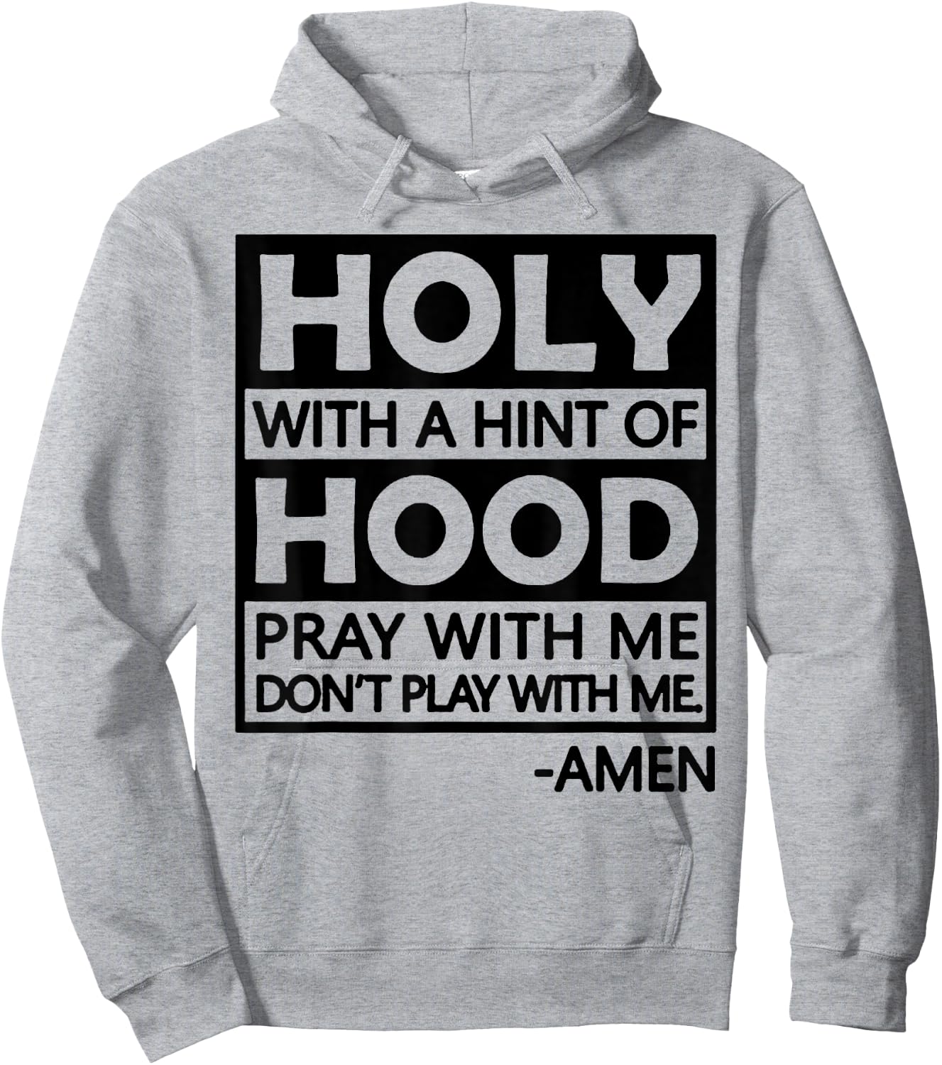 Holy With A Hint Of Hood Pray With Me Hoodie - Hoodie | Ash