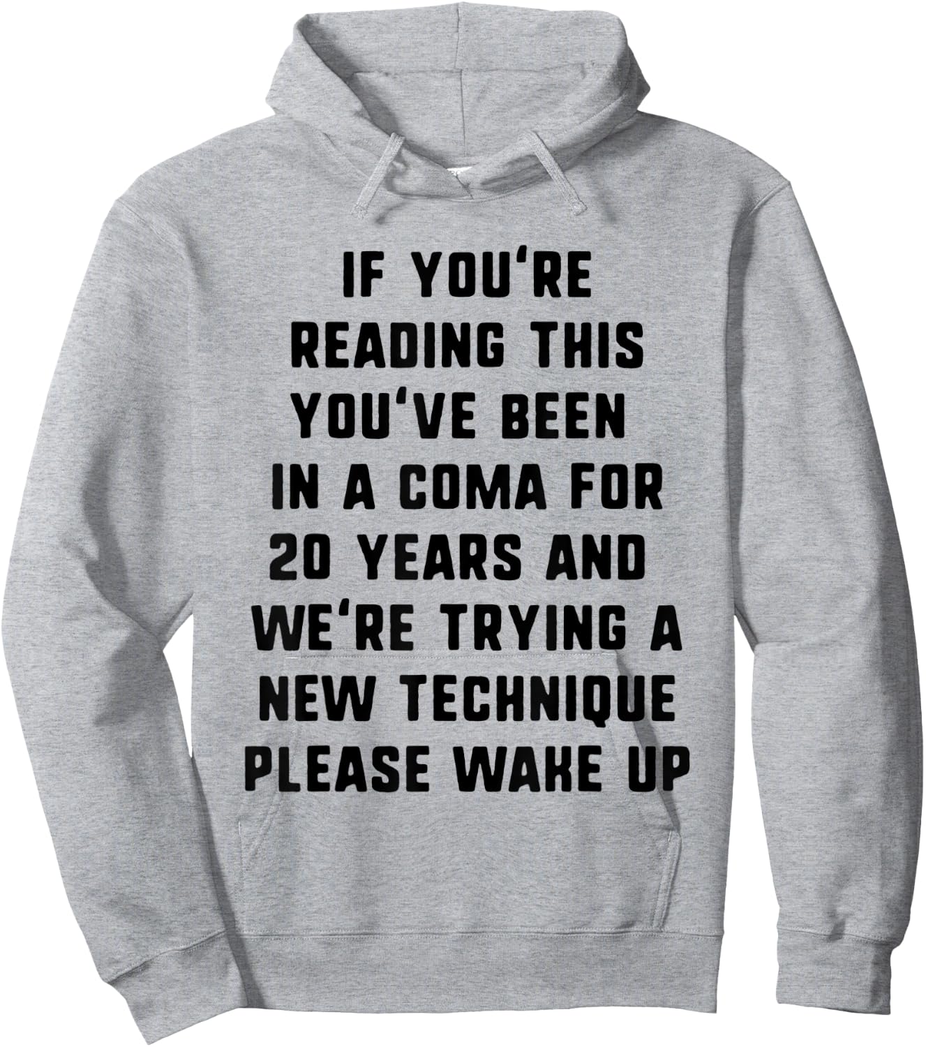 If You're Reading This You've Been In A Coma - Funny Hoodie - Hoodie | Ash