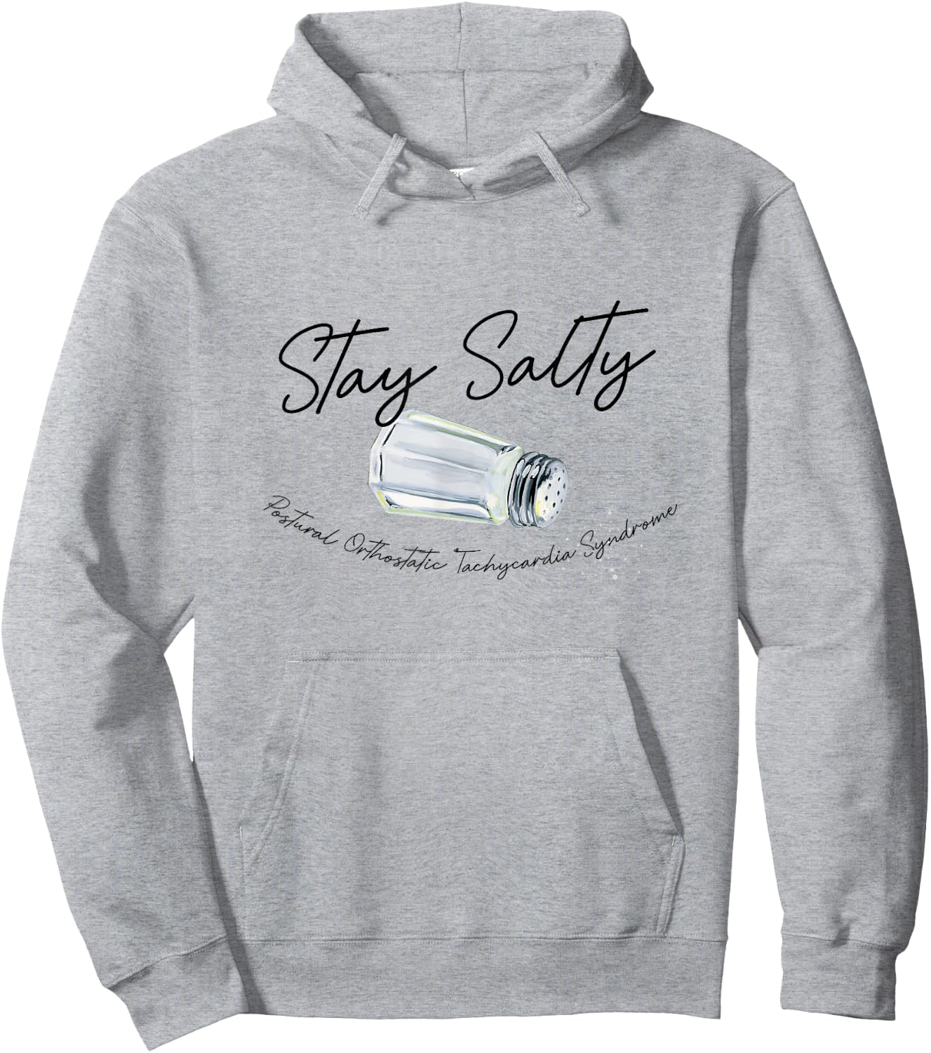 Stay A Salty Postural Orthostatic Tachycardia Syndrome POTS Hoodie - Hoodie | Ash