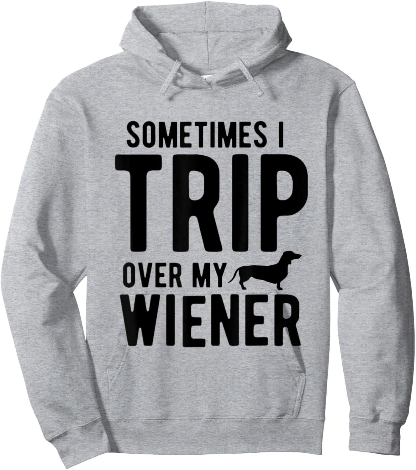 Sometimes I Trip Over My Wiener Dachshund Funny Weiner Dog Women Hoodie - Hoodie | Ash