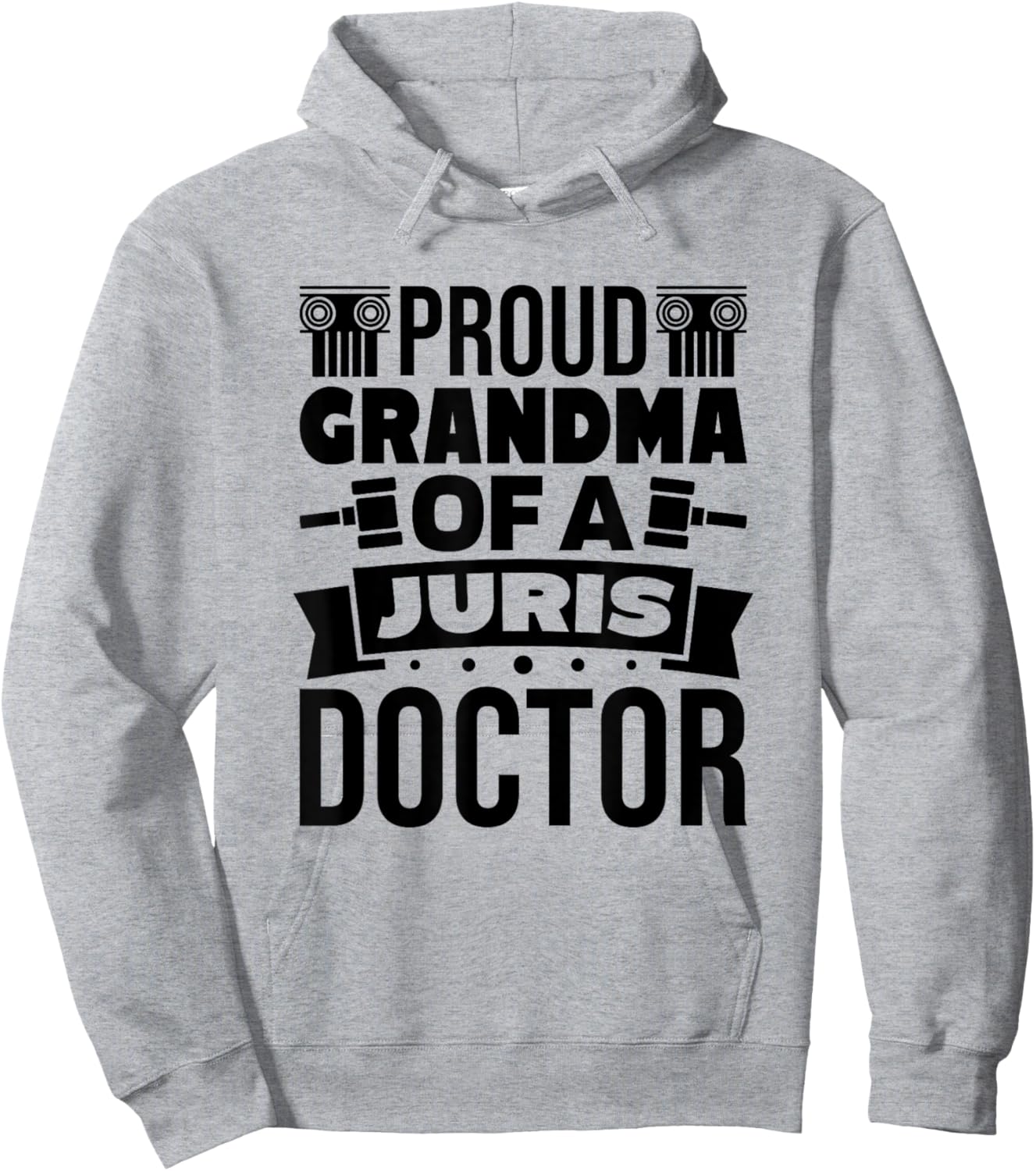 Grandma Of A Juris Doctor Lawyer, Law School Graduate Hoodie - Hoodie | Ash