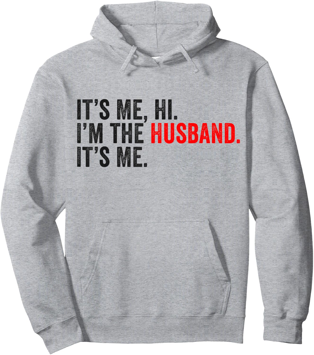 Fathers Day It's Me Hi I'm The Husband It's Me Funny Husband Hoodie - Hoodie | Ash