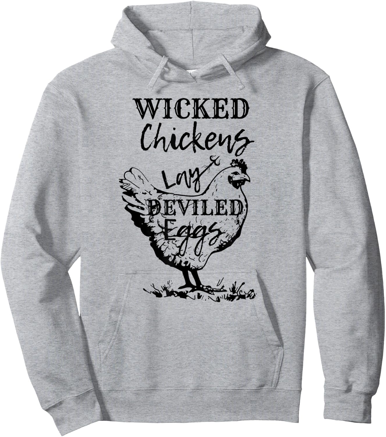 Farmhouse Chicken Lover Wicked Chickens Lay Deviled Eggs Hoodie - Hoodie | Ash