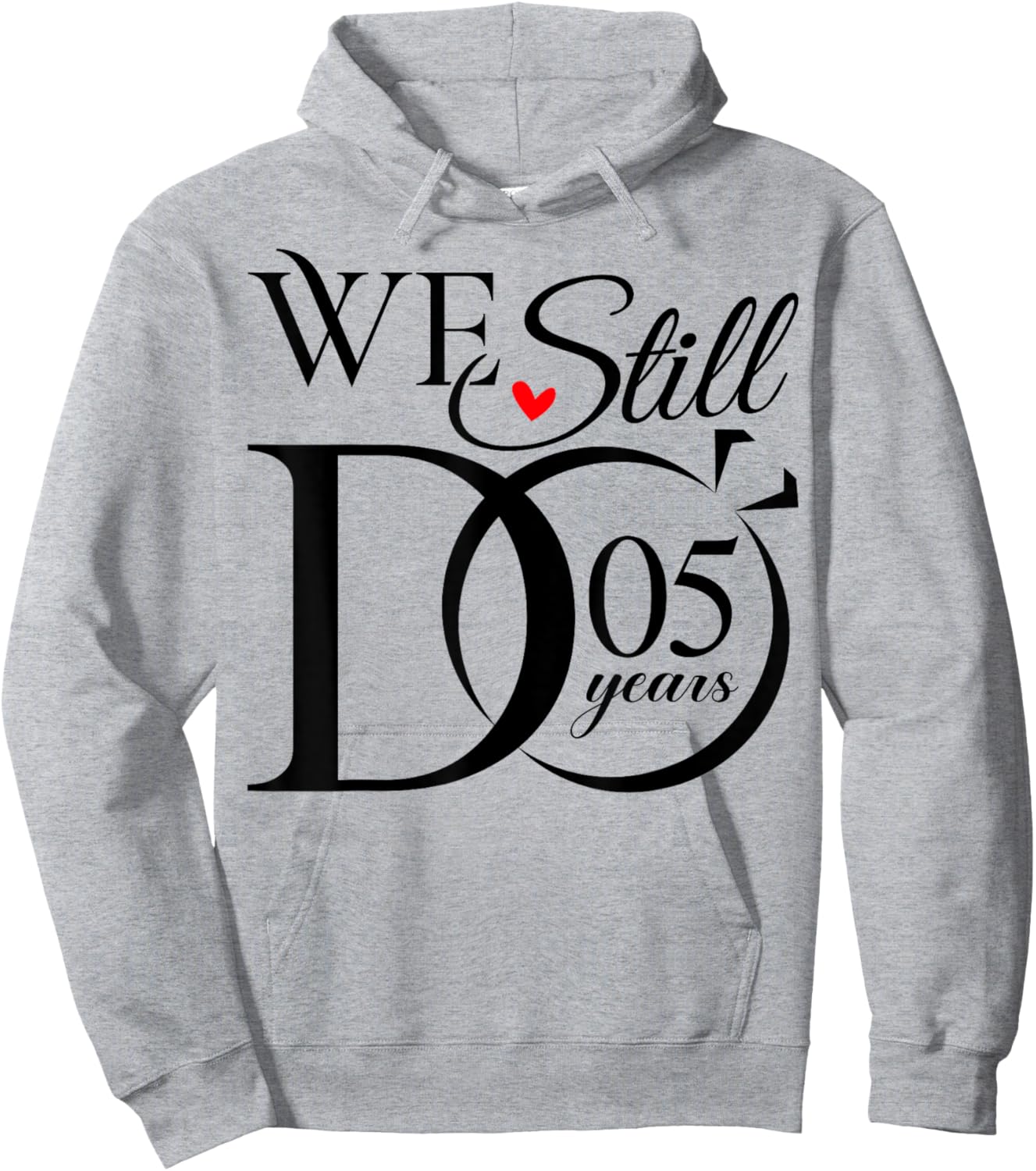 We Still Do 5 Years Funny Couple 5th Wedding Anniversary Hoodie - Hoodie | Ash
