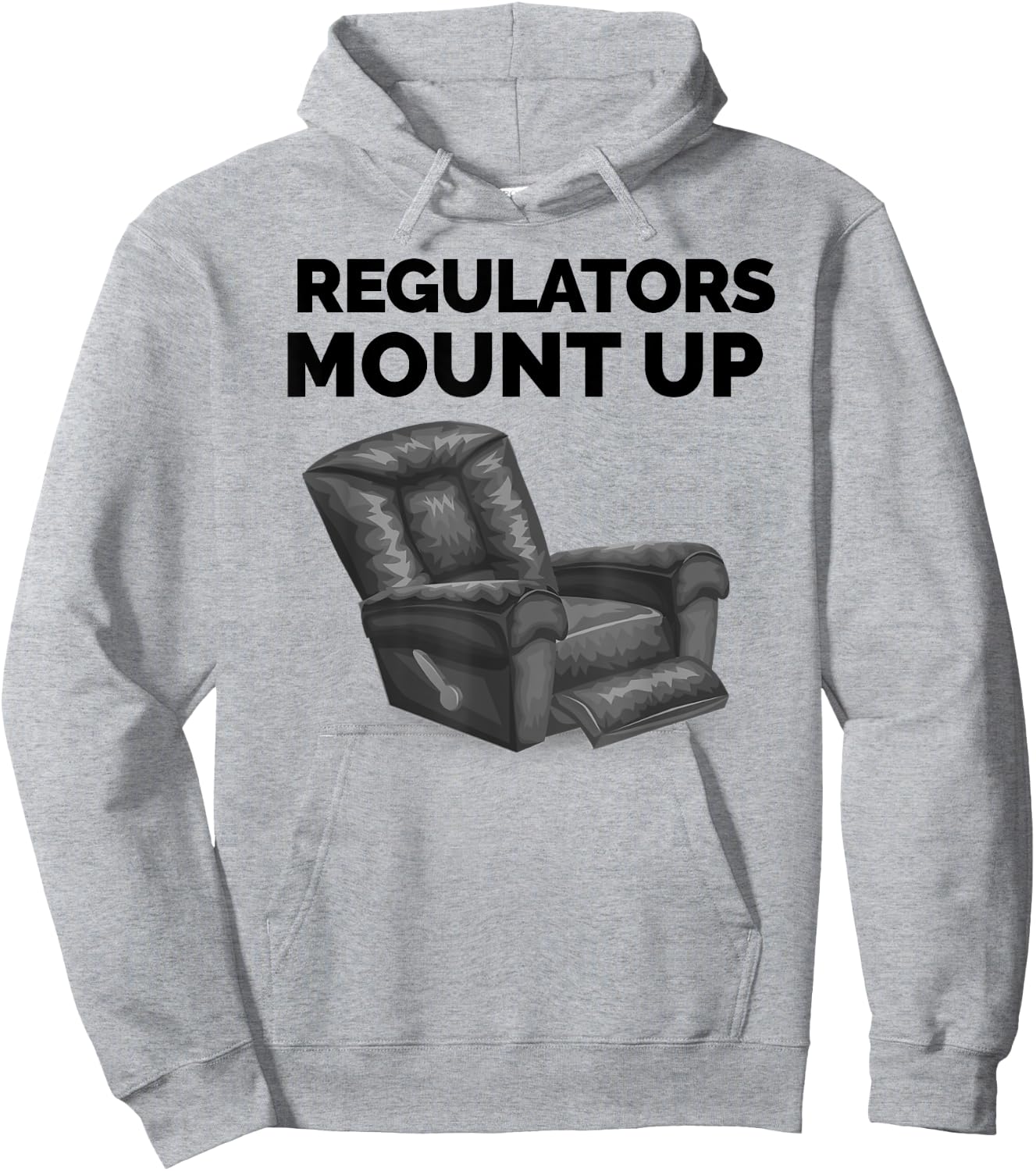 Regulators Mount Up Recliner Chair Funny Gift Hoodie - Hoodie | Ash