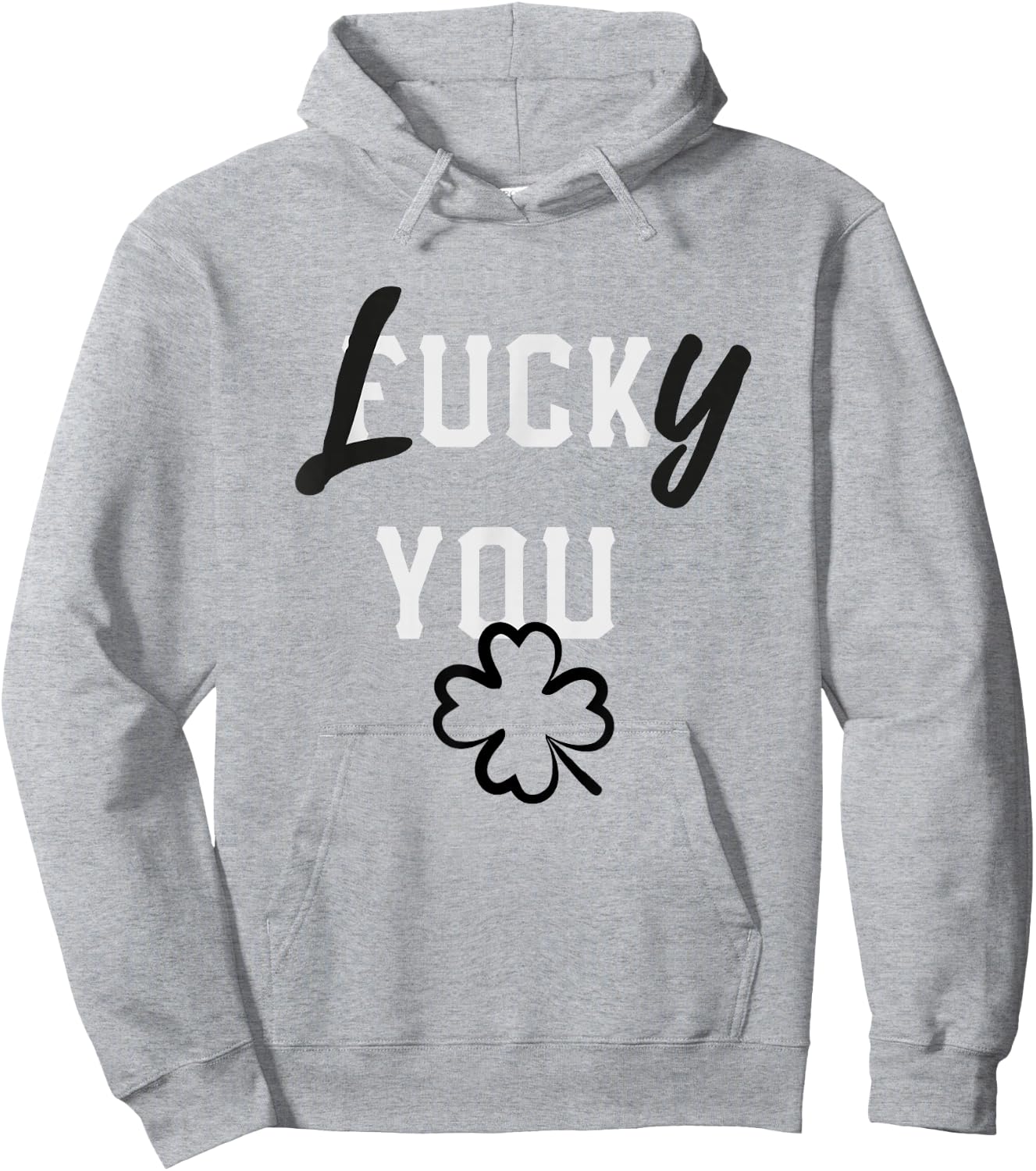 Lucky You St Patricks Day Green Irish Shamrock Gift Shirt Hoodie - Hoodie | Ash