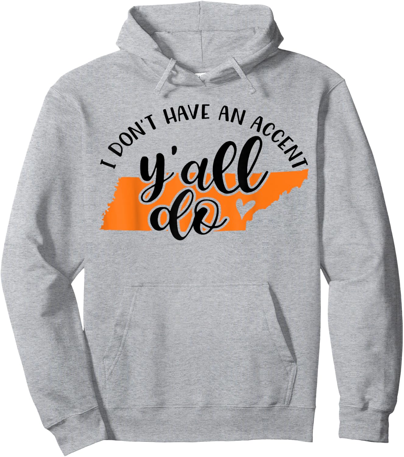 I Don't Have An Accent Y'all Do Tennessee Southern Funny Hoodie - Hoodie | Ash