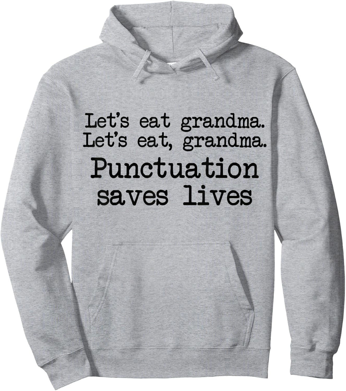 Lets Eat Grandma Punctuation Save Lives English Grammar Hoodie - Hoodie | Ash