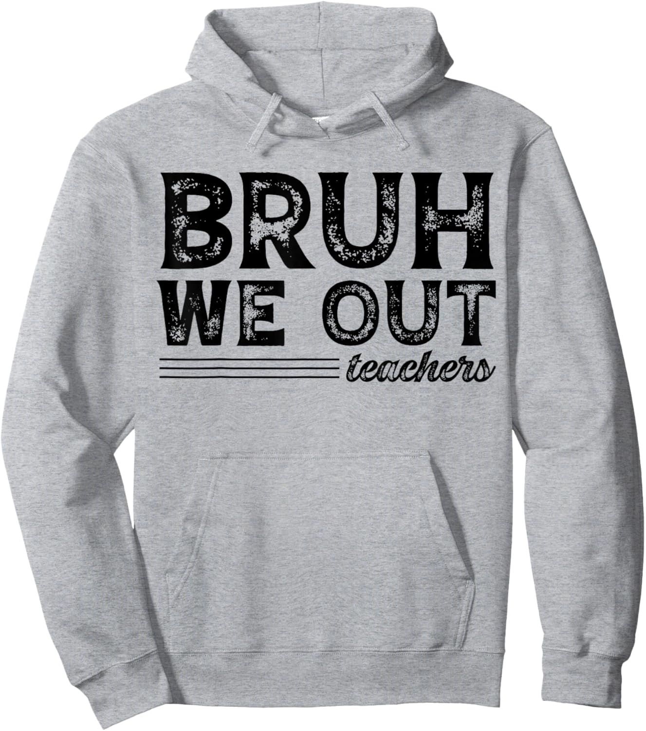 Bruh We Out Teachers Funny End Of School Year Teacher Summer Men Women Kids Hoodie - Hoodie | Ash