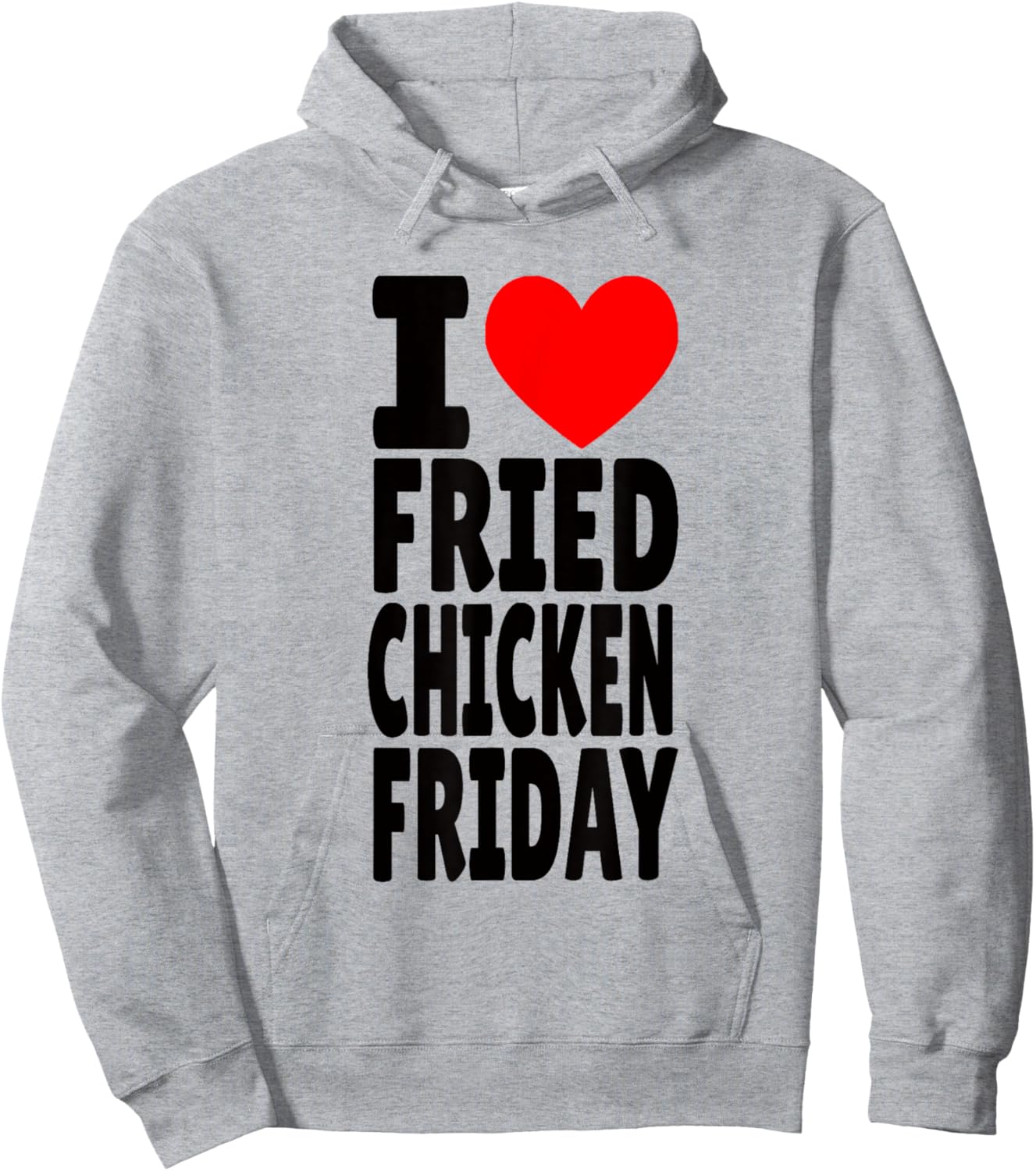 I Love Fried Chicken Friday Hoodie - Hoodie | Ash