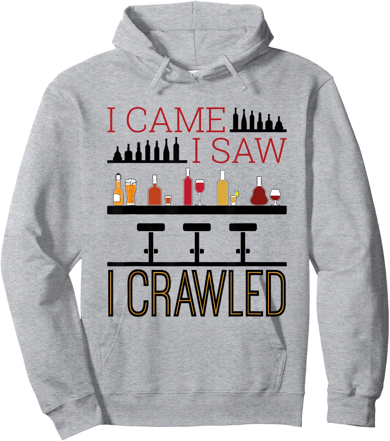 Bar Crawl I Came I Saw I Crawled Pub Crawl Alcohol Drinker Hoodie - Hoodie | Ash