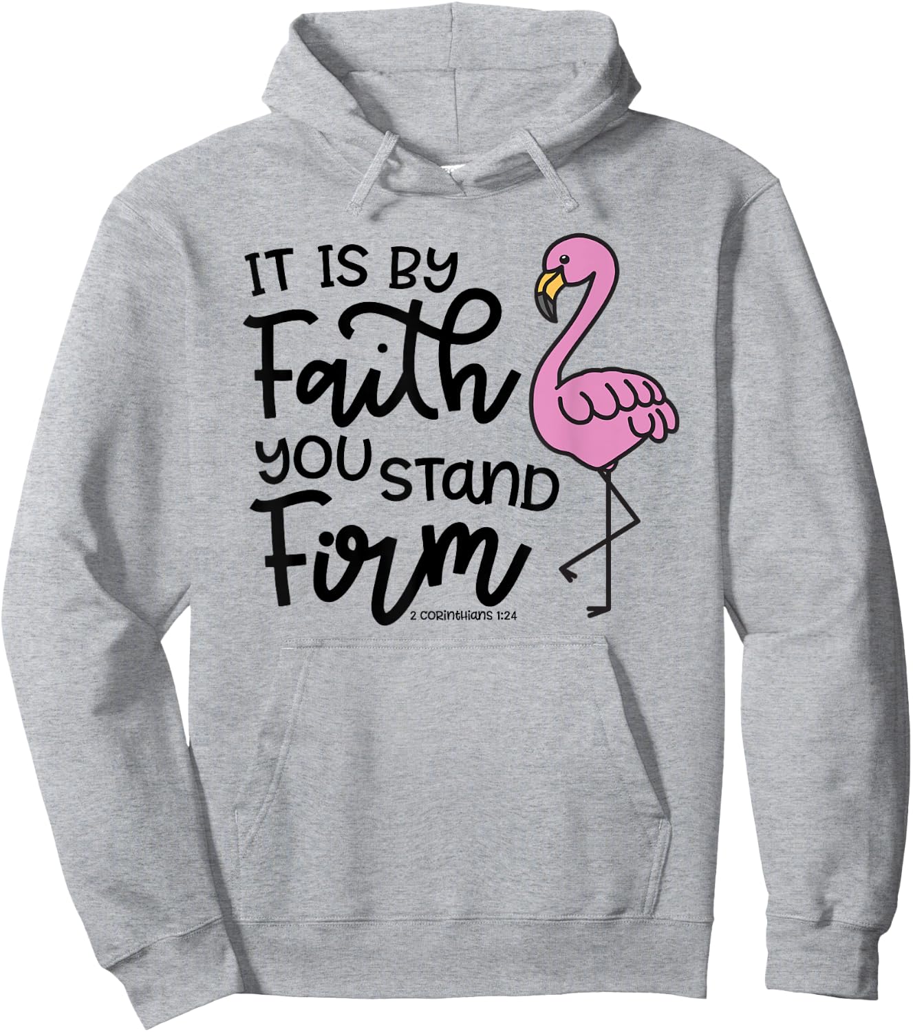 By Faith You Stand Firm Christian Faith Flamingo Cute Hoodie - Hoodie | Ash