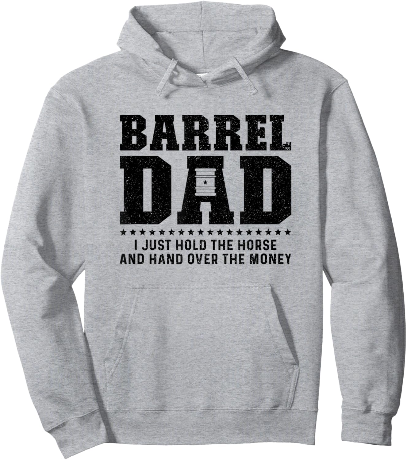 Barrel Racing Dad Hold The Horse Dad Of A Barrel Racer Dad Hoodie - Hoodie | Ash