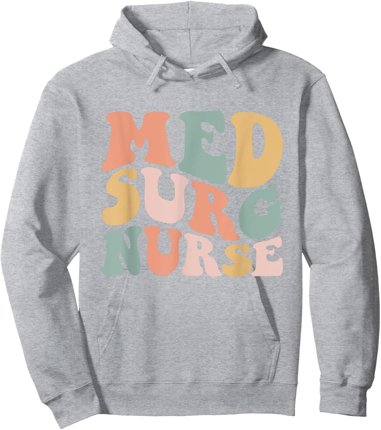 Med Surg Nurse Medical Surgical Nursing Appreciation Hoodie - Hoodie | Ash
