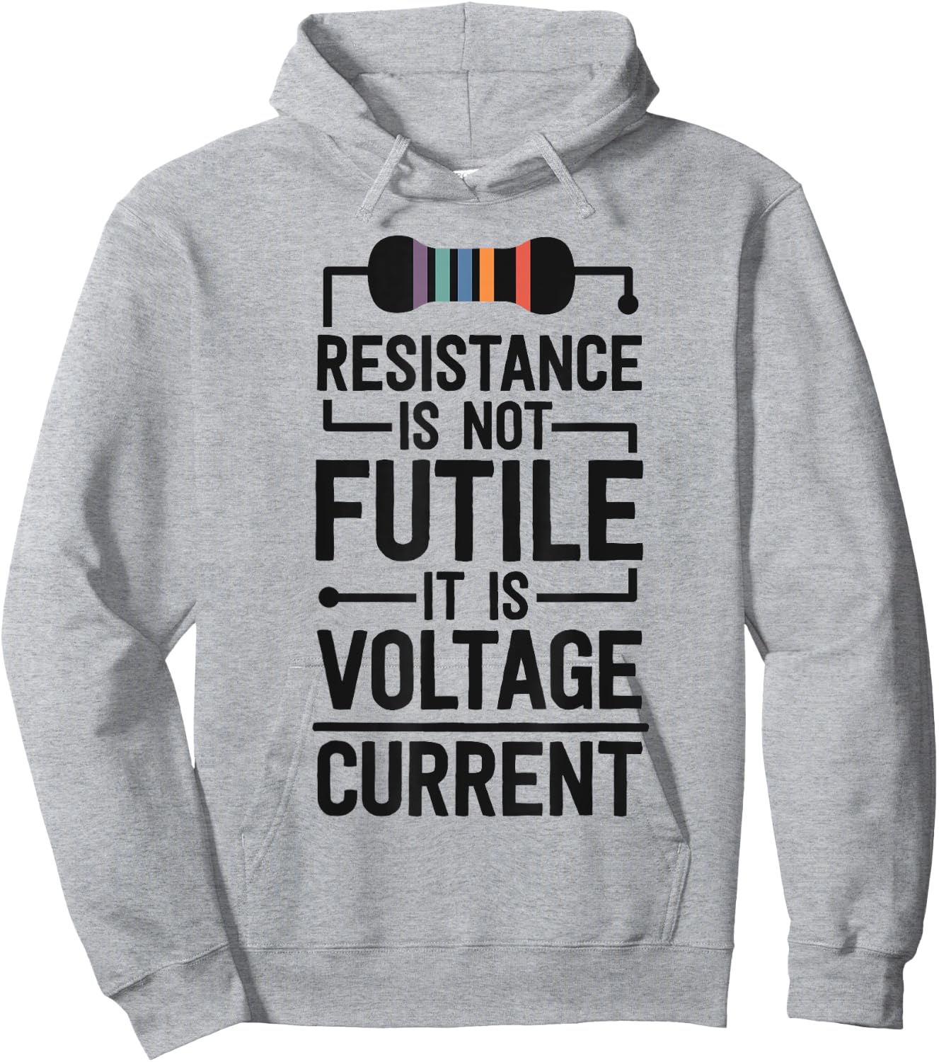 Electrical Engineering Gifts Men Resistance Is Not Futile Hoodie - Hoodie | Ash