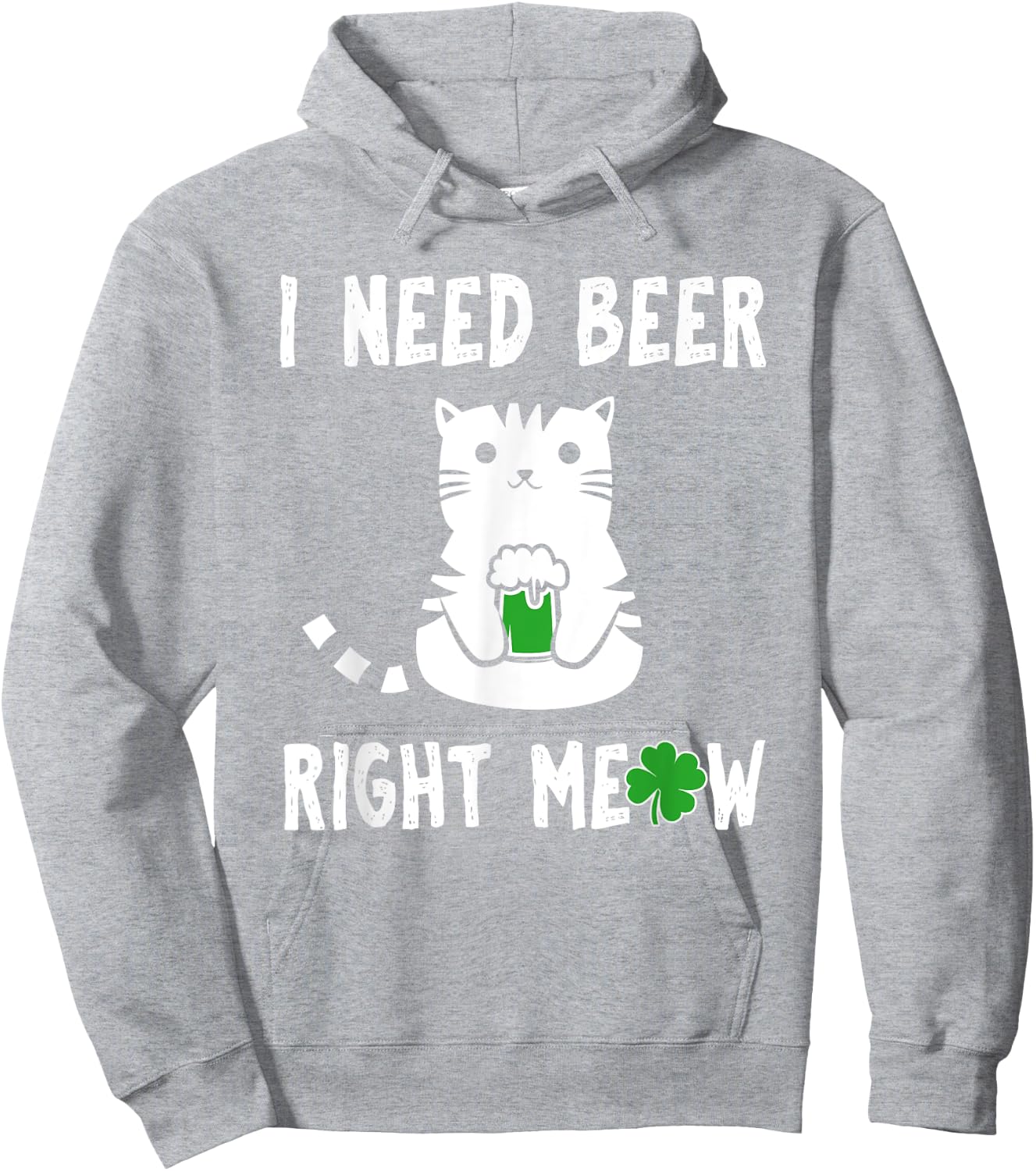 Saint Patrick's Day I Need Beer Right Meow Cat Hoodie - Hoodie | Ash