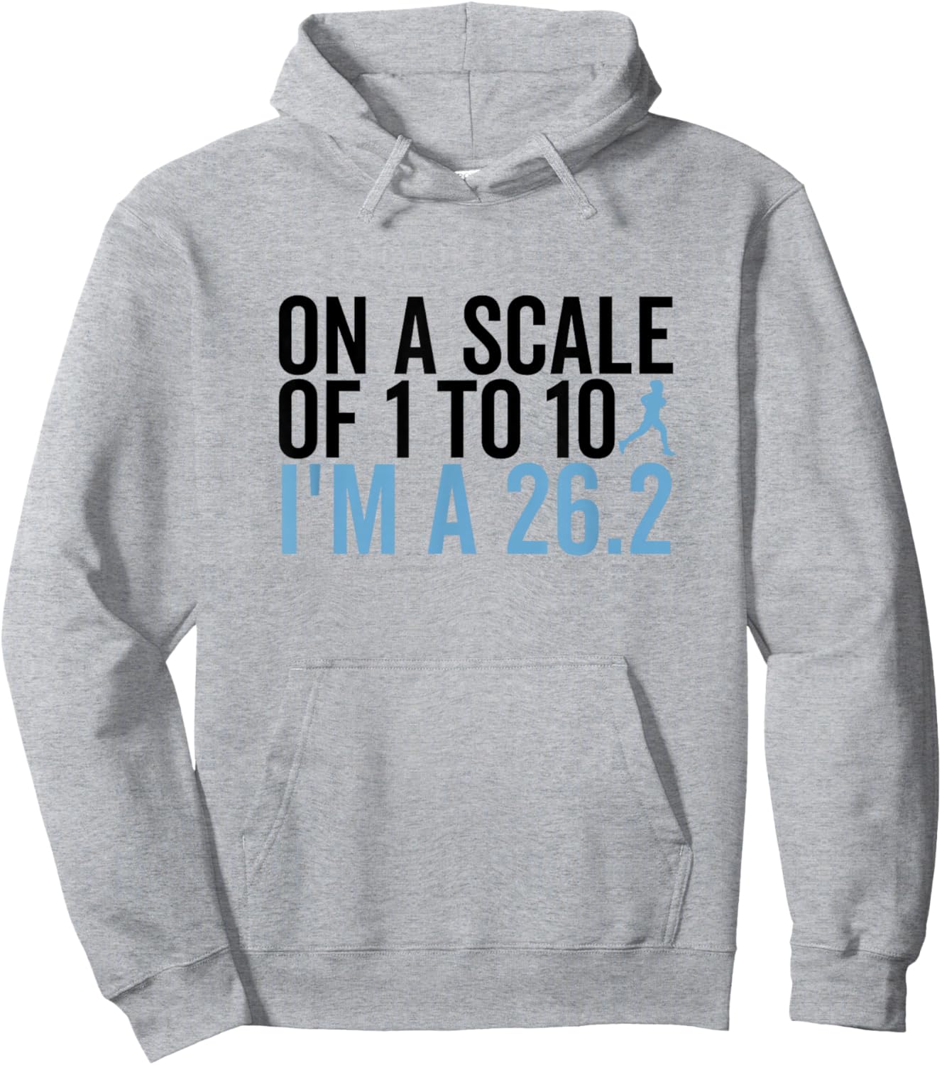 On A Scale 1 To 10 I'm A 26.2 Funny Marathon Runner Hoodie - Hoodie | Ash