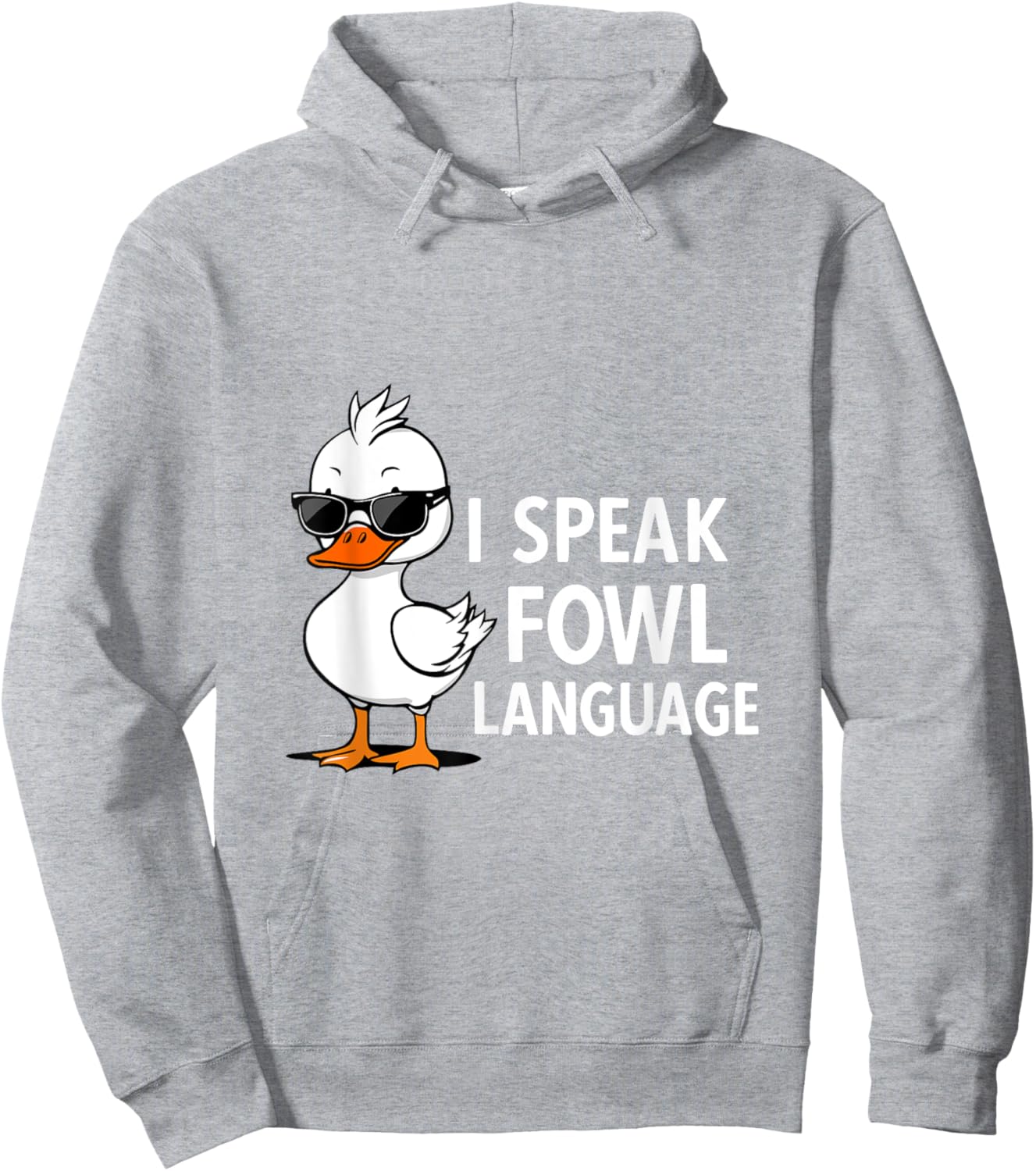 I Speak Fowl Language | Men Women Funny Duck Fowl Language Hoodie - Hoodie | Ash