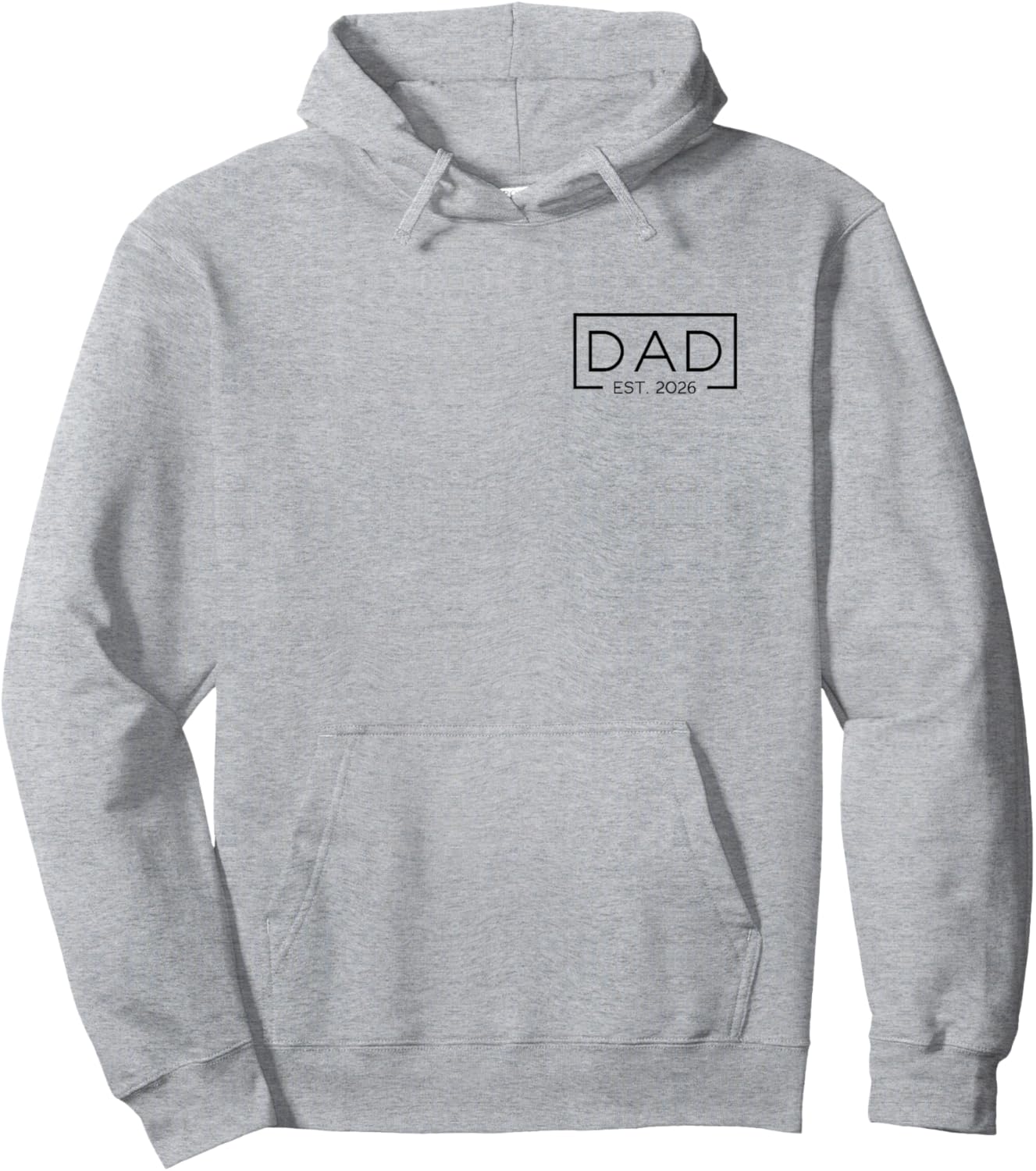 Dad 2026 Father 2026 Dad Since 2026 Dad Est 2026 Hoodie - Hoodie | Ash